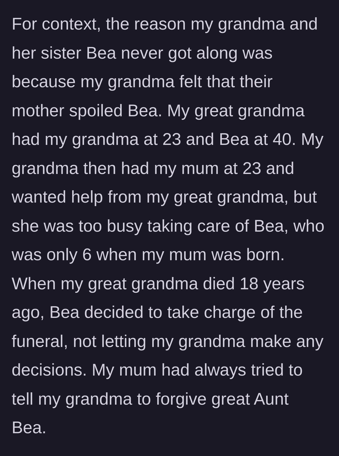 Story part 10 - Context reveals Bea was the spoiled favorite child who historically undermined the deceased grandmother.