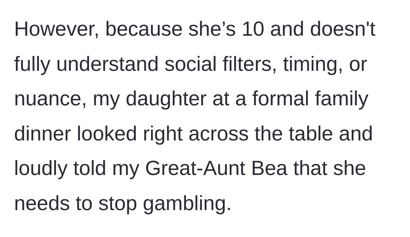 Story part 6 - The 10-year-old publicly calls out Aunt Bea's gambling at a formal dinner.