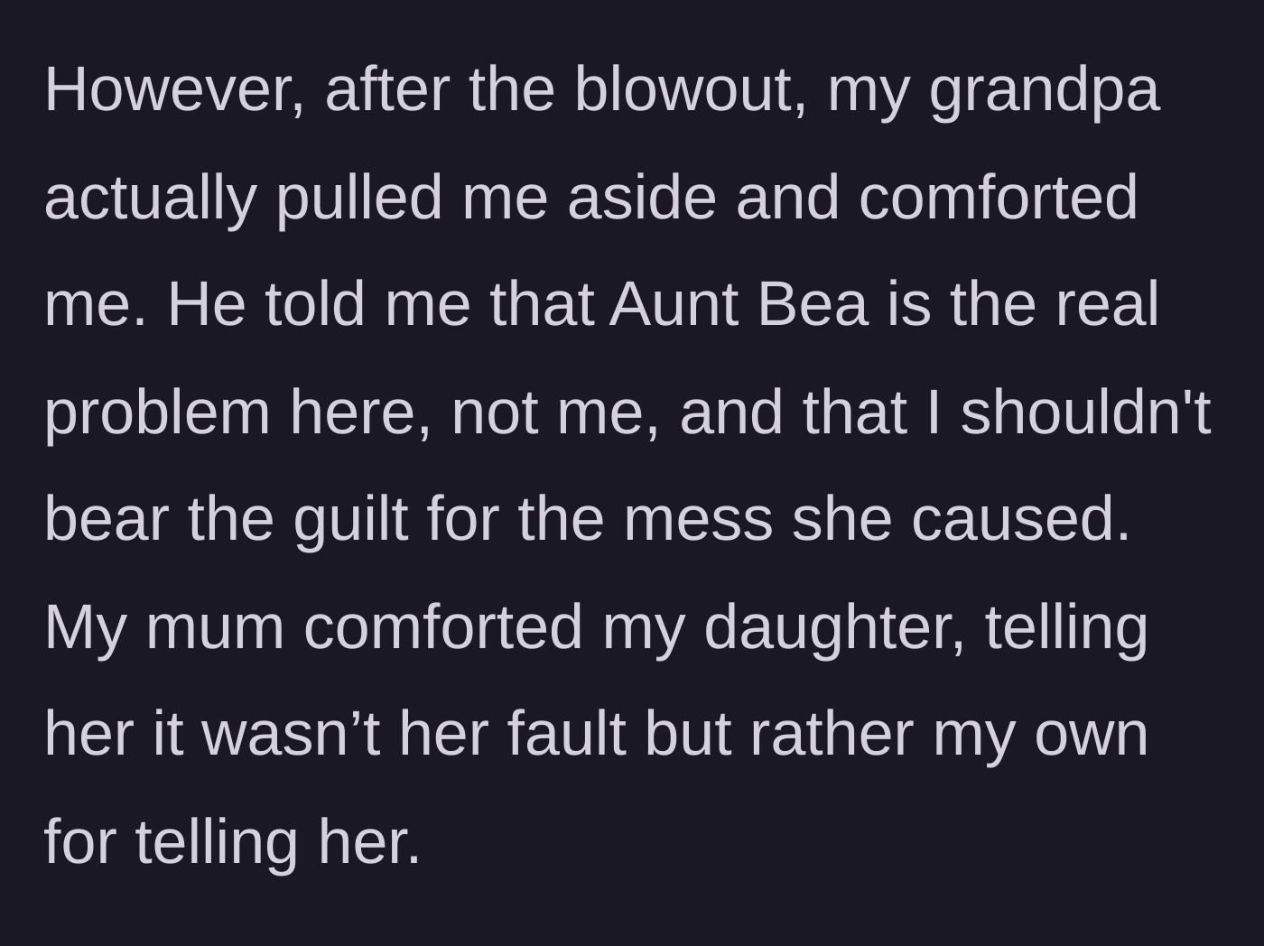 Story part 9 - The grandfather privately supports the narrator, while the mother continues to blame her.