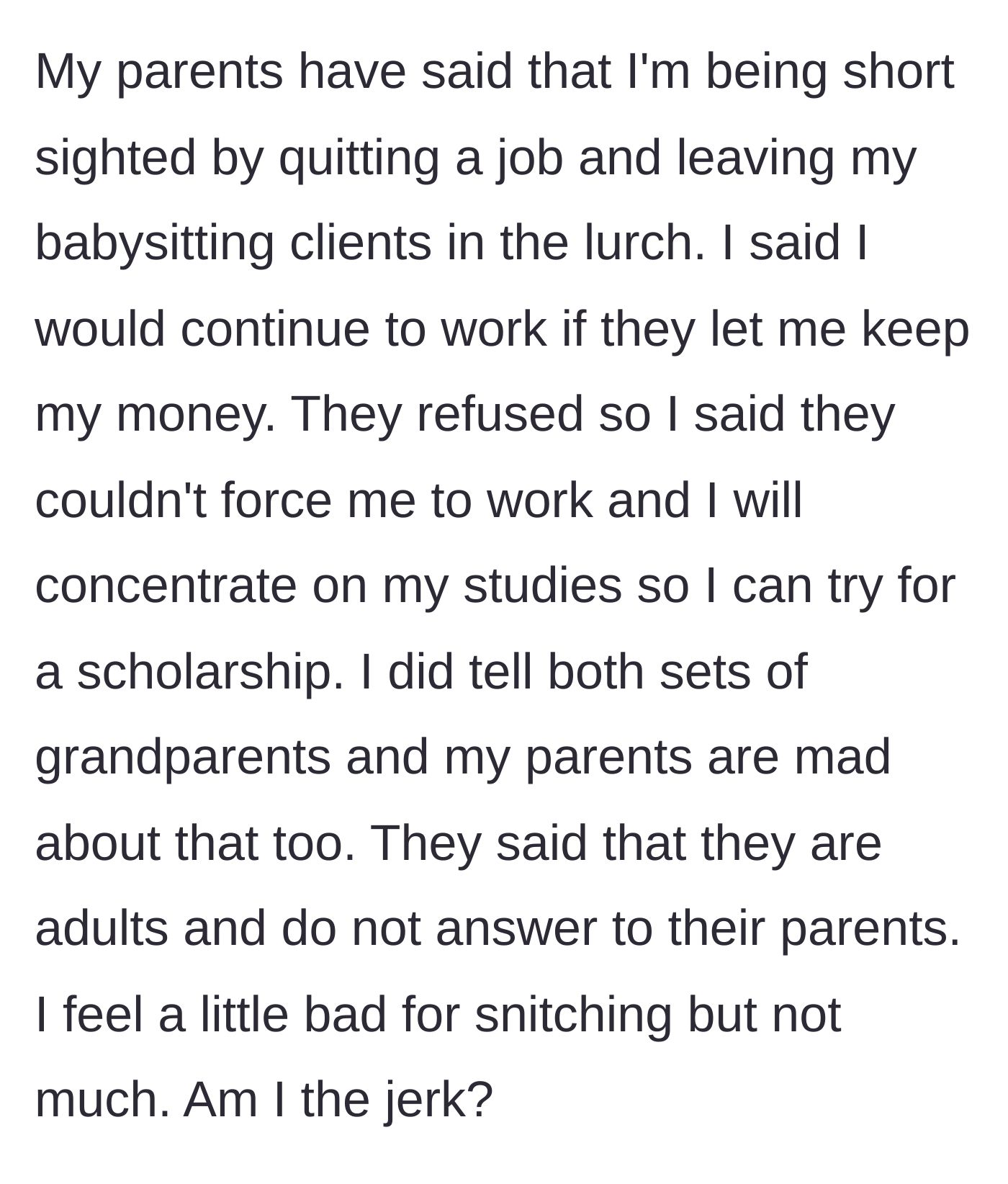 Story part 3 - The parents get angry when the teen offers an ultimatum and then reports their entitled behavior to the grandparents.