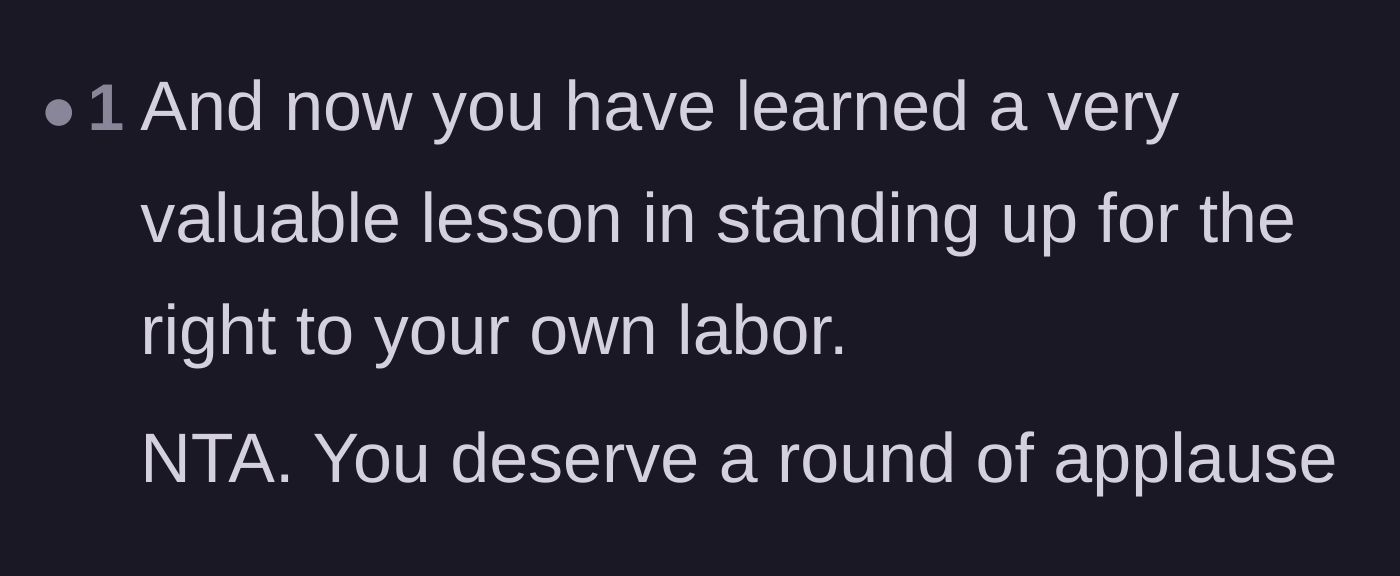 Comment thread 4 - A short, highly upvoted comment praising the teenager for learning how to stand up for the right to her own labor.