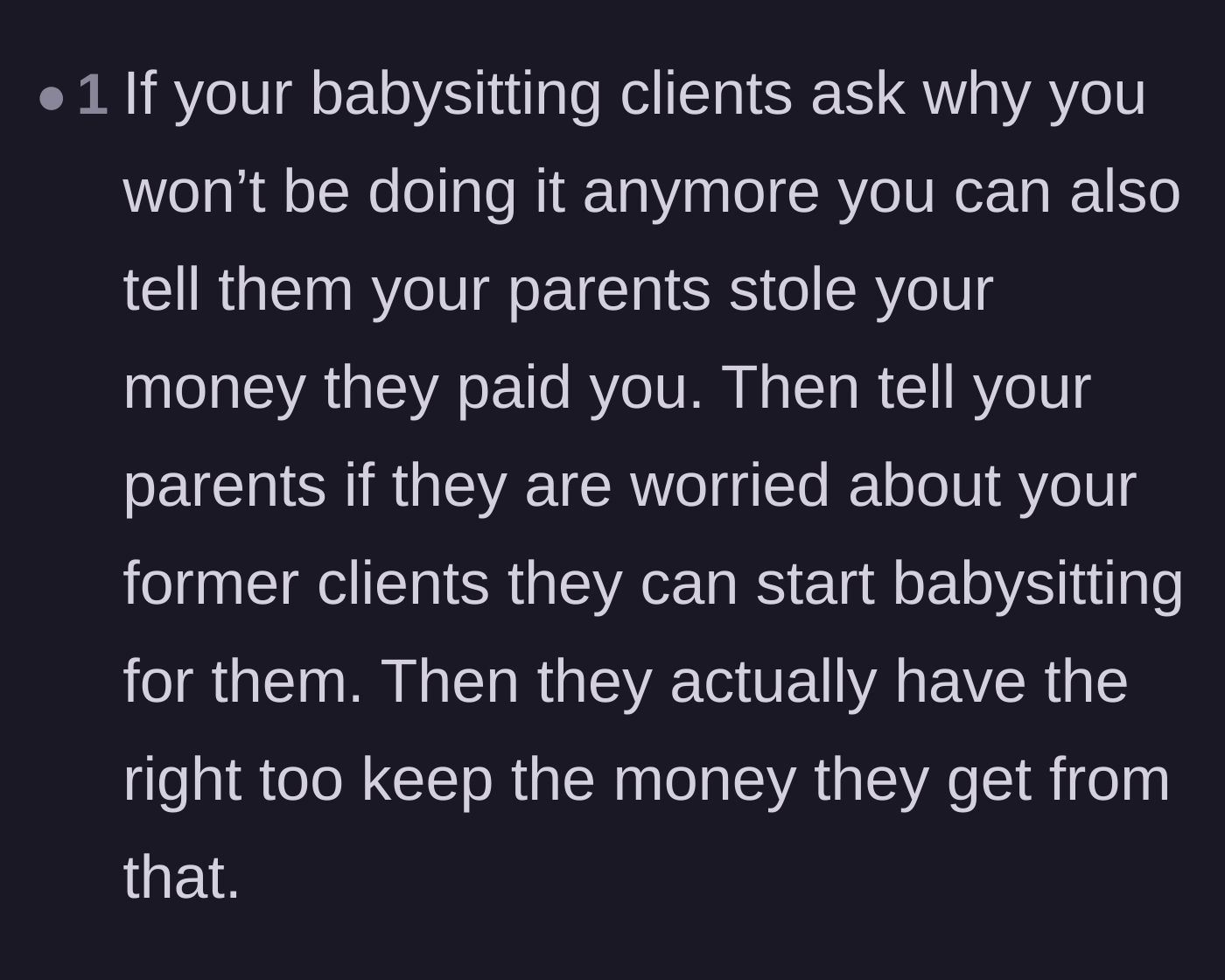 Comment thread 6 - A petty but brilliant suggestion that the teen tell her former babysitting clients exactly why she quit, leaving the parents to deal with the fallout.