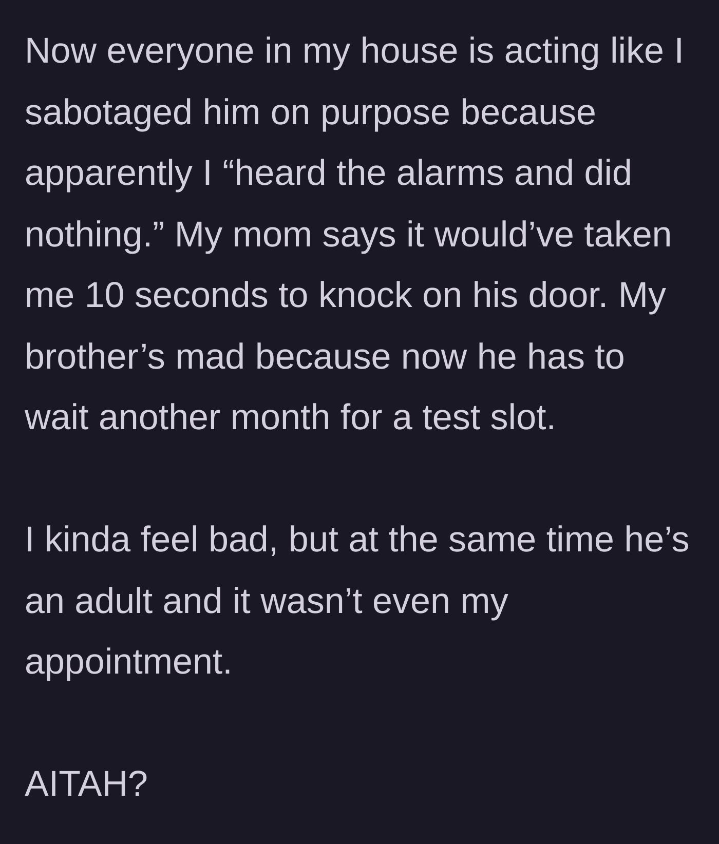 Story part 4 - The mother and brother blame the main character for not knocking on the door, leaving the main character questioning if they are at fault for the brother missing his test.
