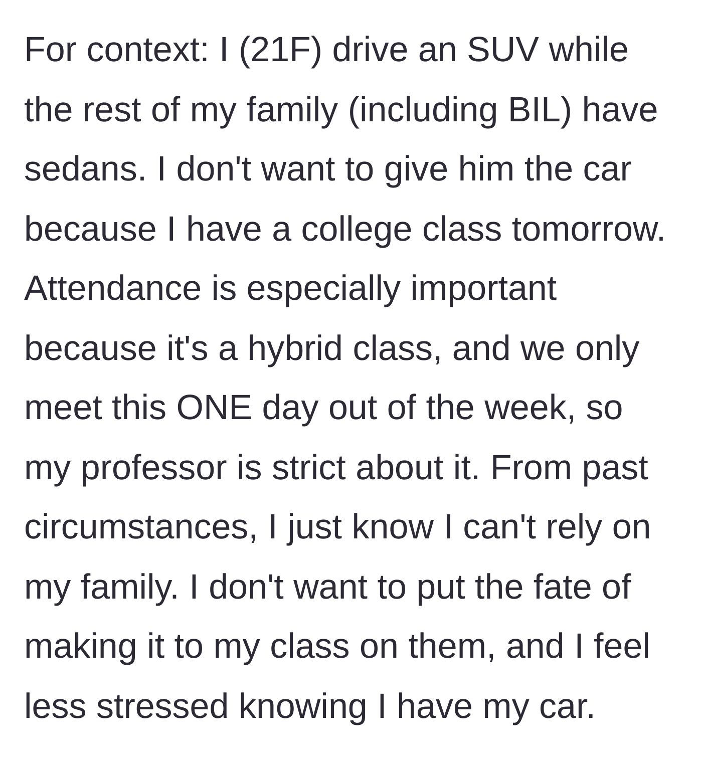 Story part 1 - A 21-year-old college student explains why she needs her SUV for a strict class instead of lending it to her brother-in-law.