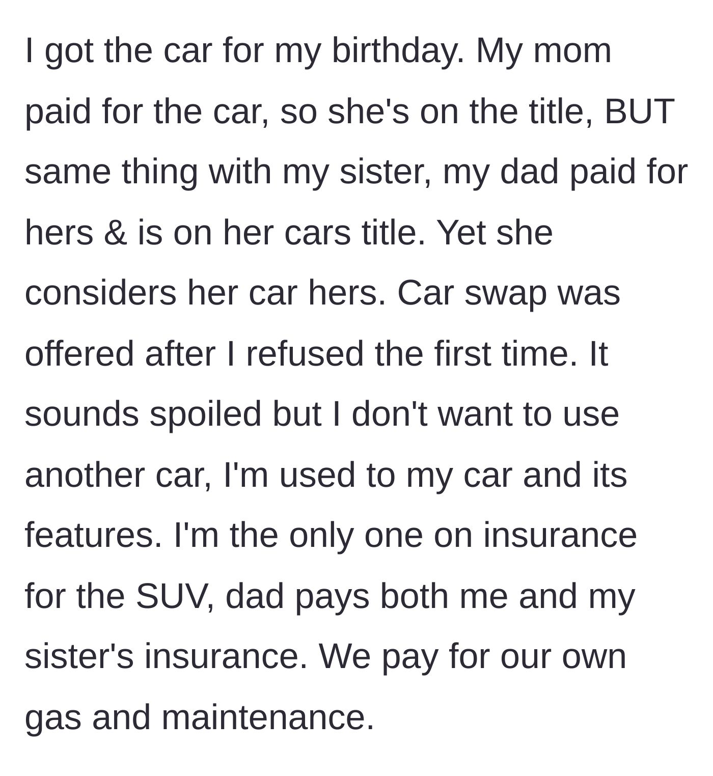 Story part 3 - Context regarding who paid for the cars, with the student refusing a car swap for insurance and comfort reasons.