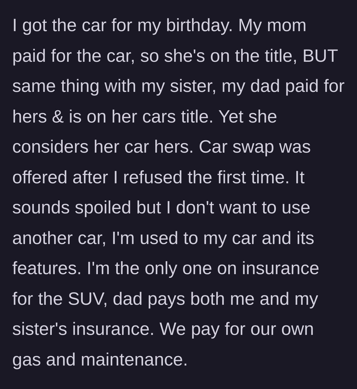 Story part 3 - Context regarding who paid for the cars, with the student refusing a car swap for insurance and comfort reasons.