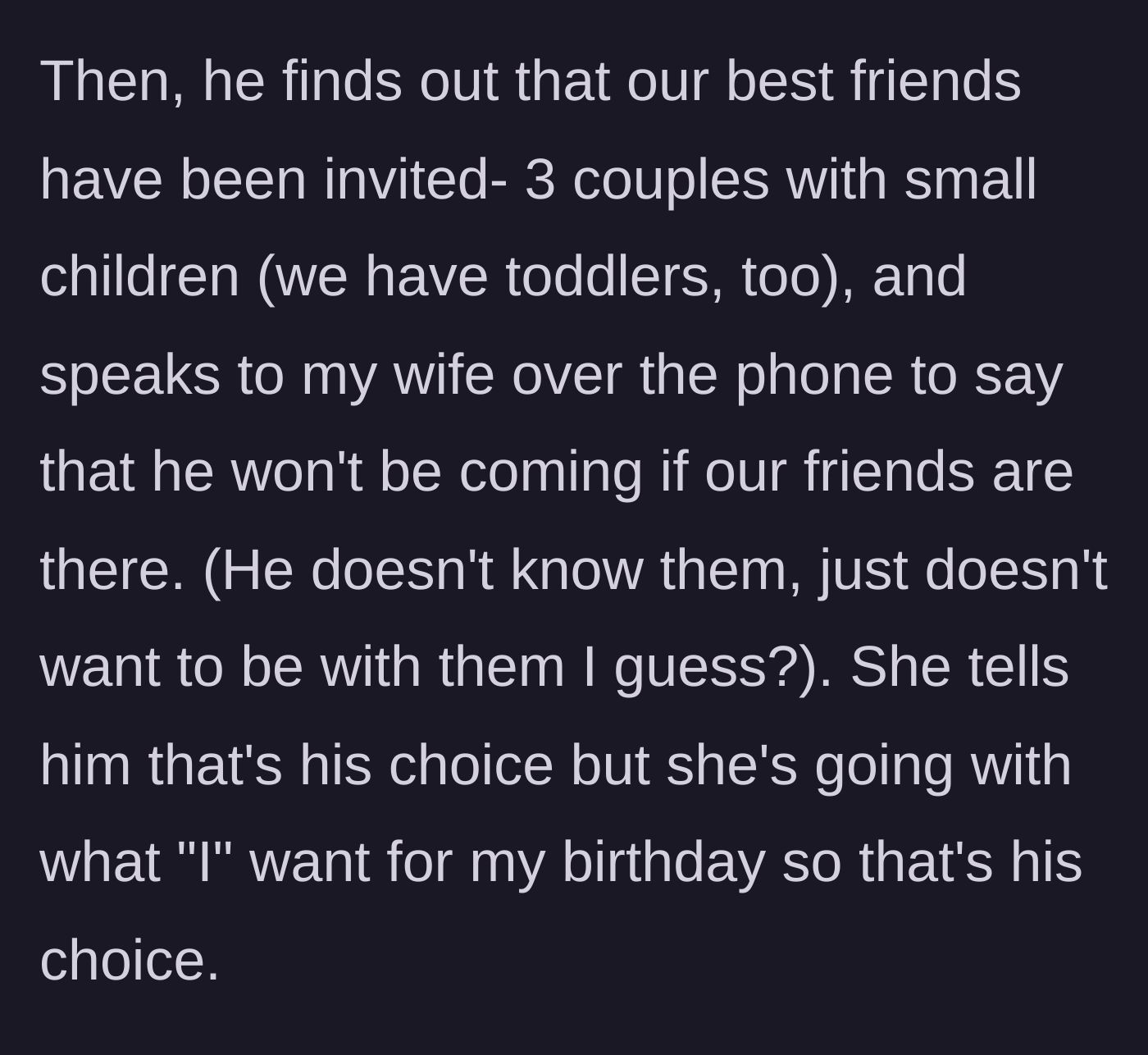 Story part 5 - Brother threatens not to come because the main character's best friends are invited.
