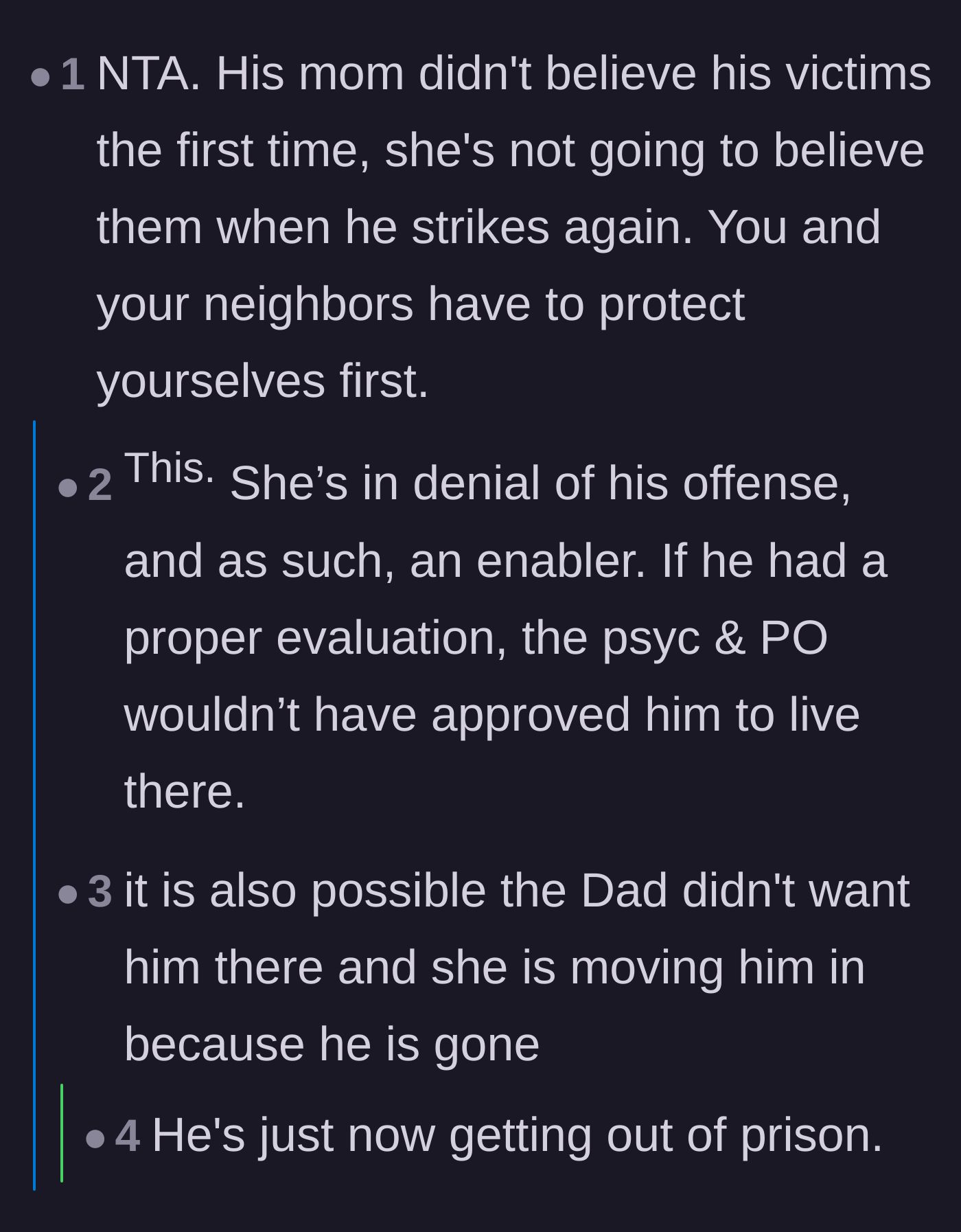 Comment thread 6 - Speculation that the mother's denial makes her an enabler and that her late husband may have been the one keeping the son away.