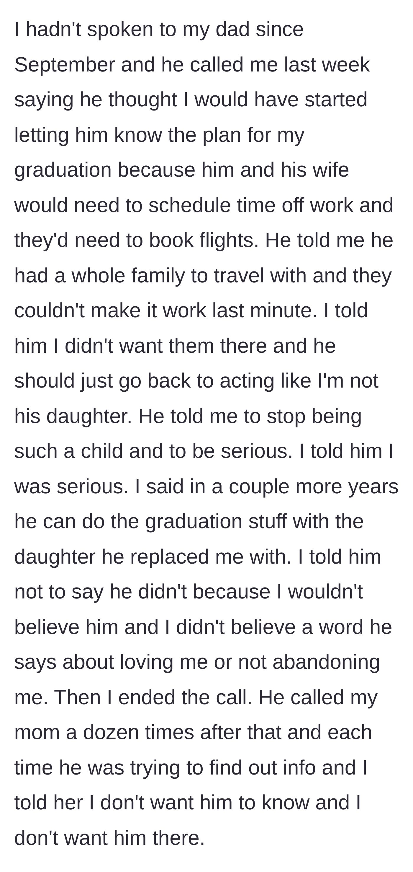 Story part 6 - An 18-year-old girl confidently telling her father he is not welcome at her graduation.