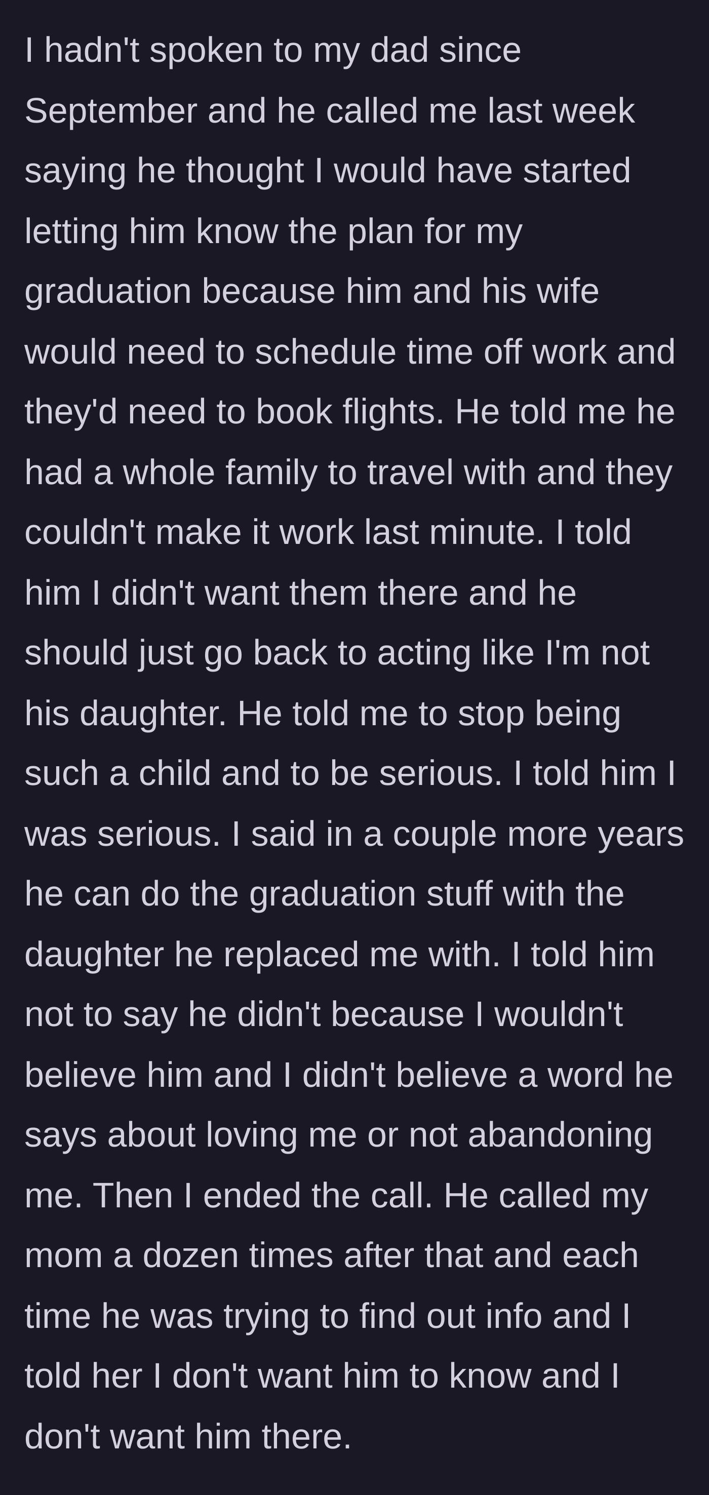 Story part 6 - An 18-year-old girl confidently telling her father he is not welcome at her graduation.