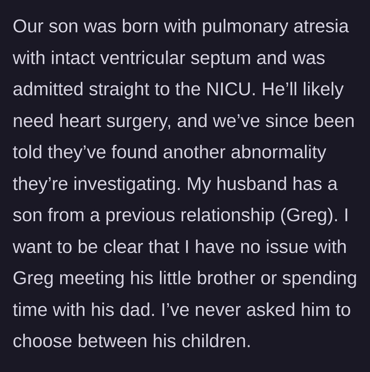 Story part 2 - The newborn is admitted to the NICU with a severe heart defect, while the mother clarifies her supportive stance on her stepson.