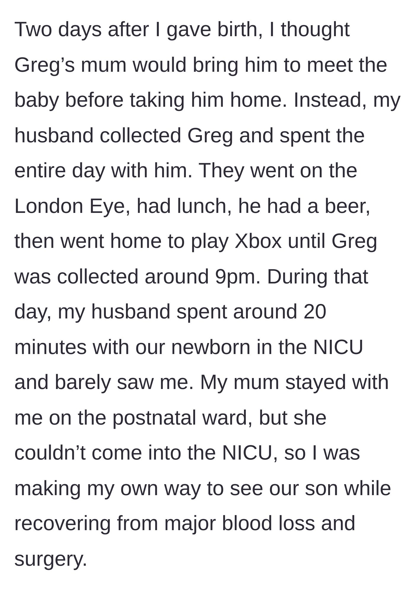 Story part 3 - The husband spends the day sightseeing and drinking with his older son, leaving the recovering mother to navigate the NICU alone.