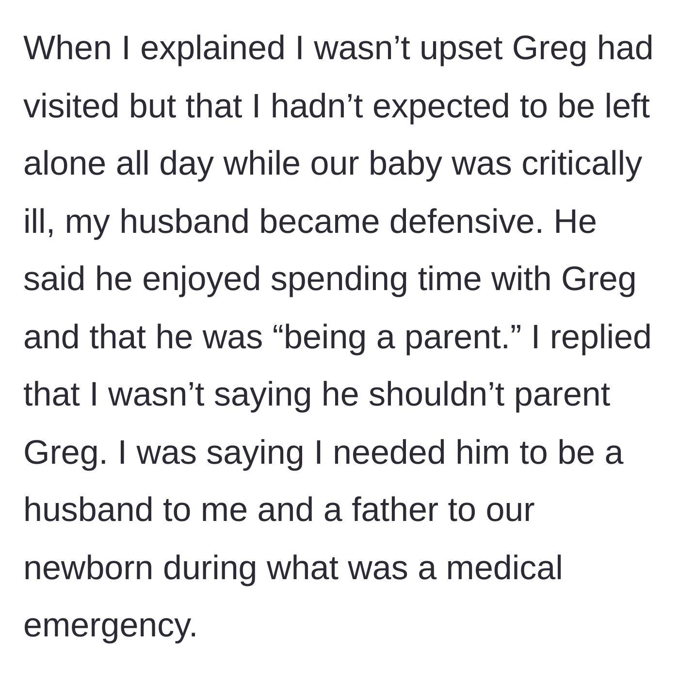 Story part 4 - The mother confronts her husband about being left alone, and he defensively claims he was just parenting his older child.