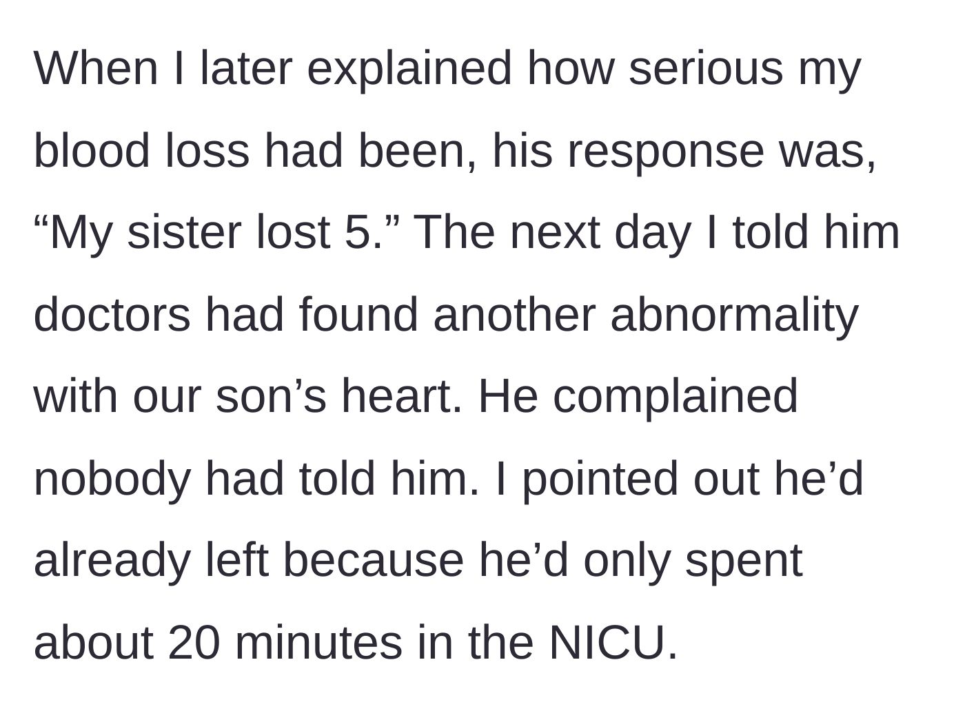 Story part 5 - The husband dismisses his wife's blood loss by comparing it to his sister's, and complains about missing updates on the newborn's heart condition.