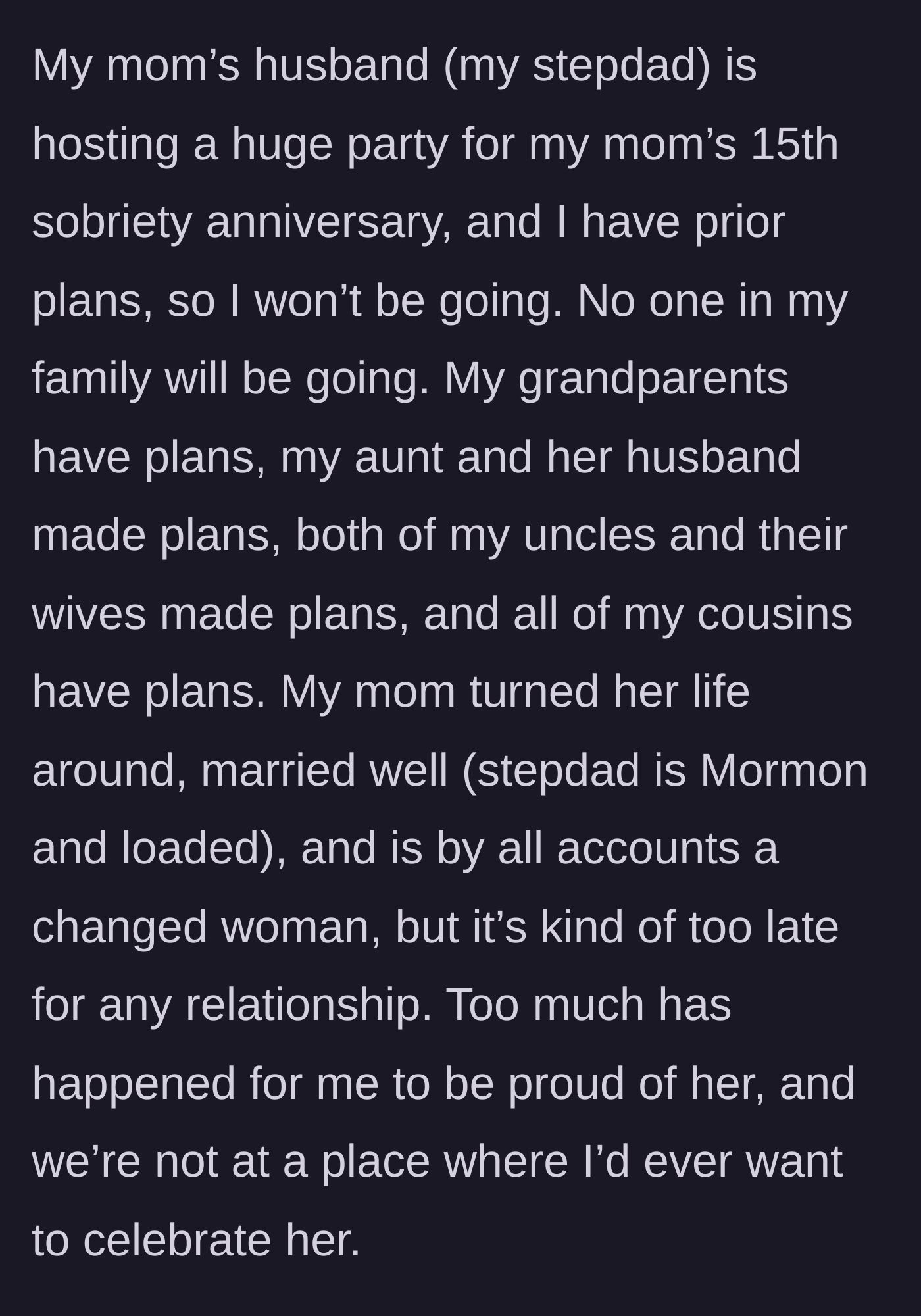 Story part 2 - The author reveals that the entire extended family is boycotting the mother's lavish 15-year sobriety party thrown by her wealthy new husband.