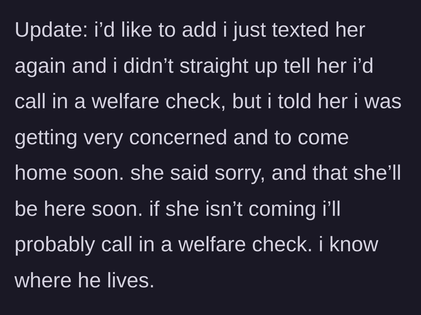 Story part 5 - The first update, where the teen gently warns her mother about calling in a welfare check, prompting a hollow apology.