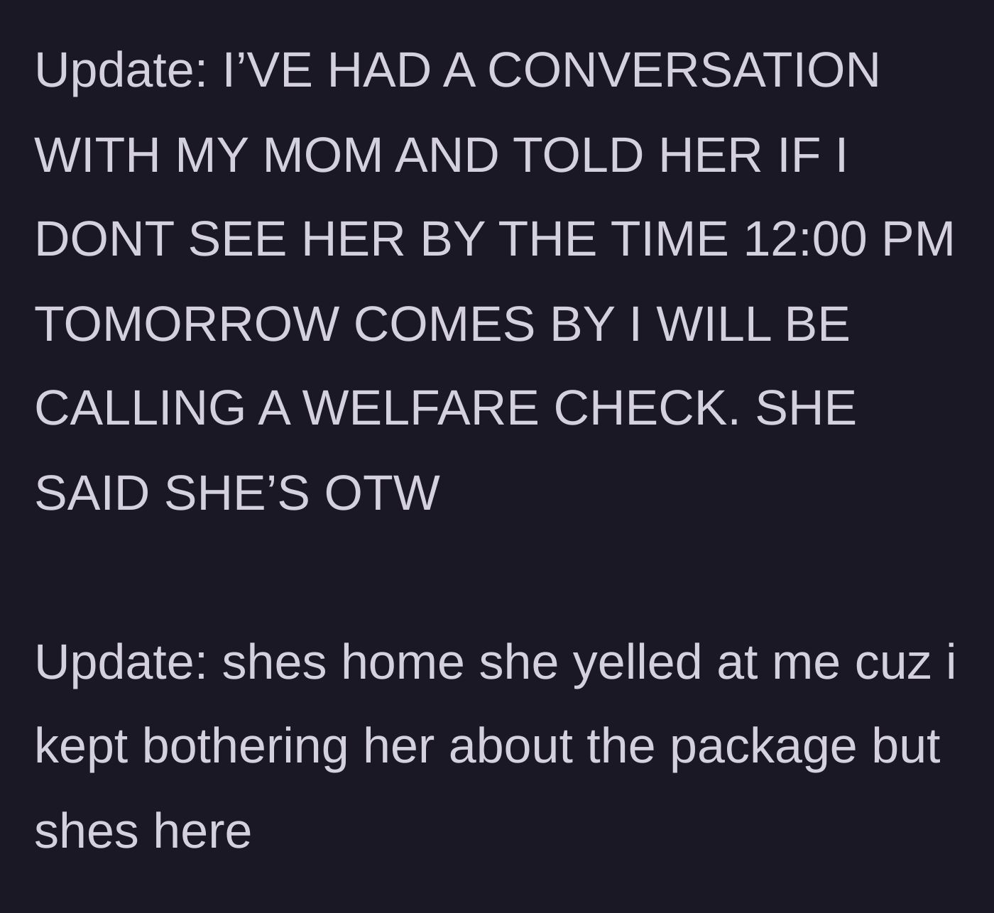 Story part 6 - The final update, showing the teen giving a strict deadline for the police call, resulting in the mother returning home to yell at her.