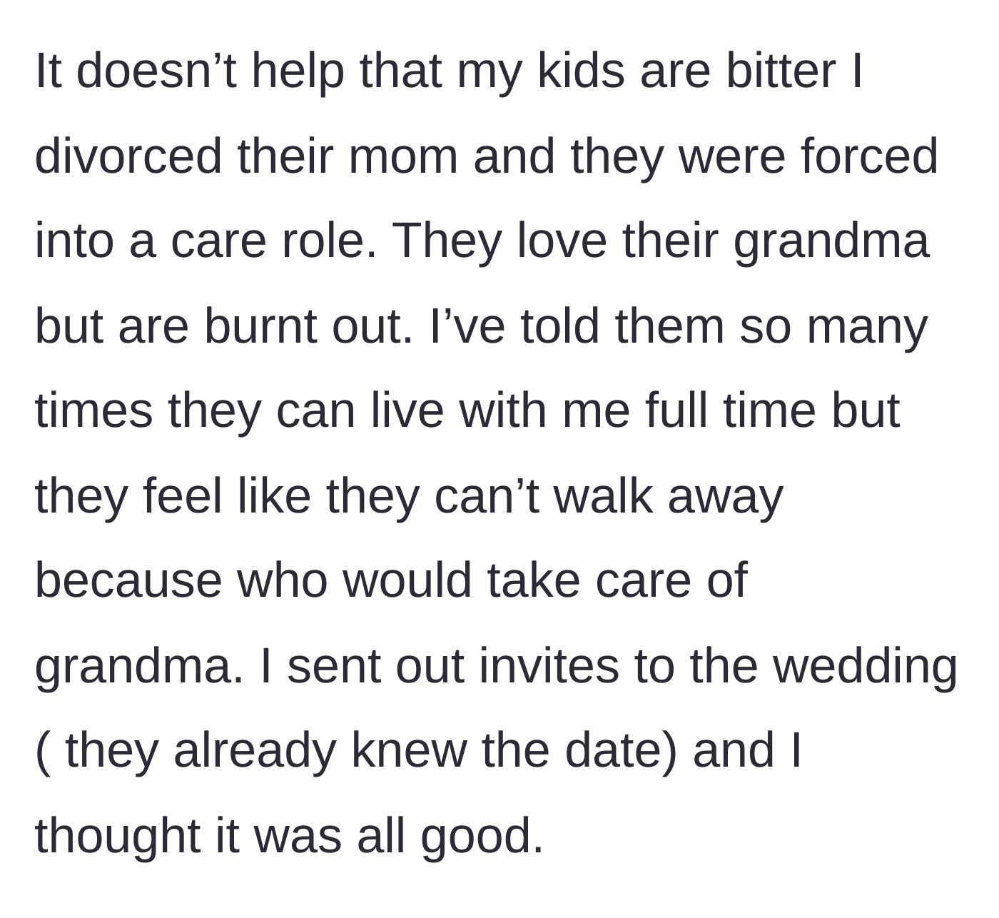 Story part 3 - The father complains his kids are bitter and burnt out, then mentions he sent them wedding invitations assuming everything was fine.