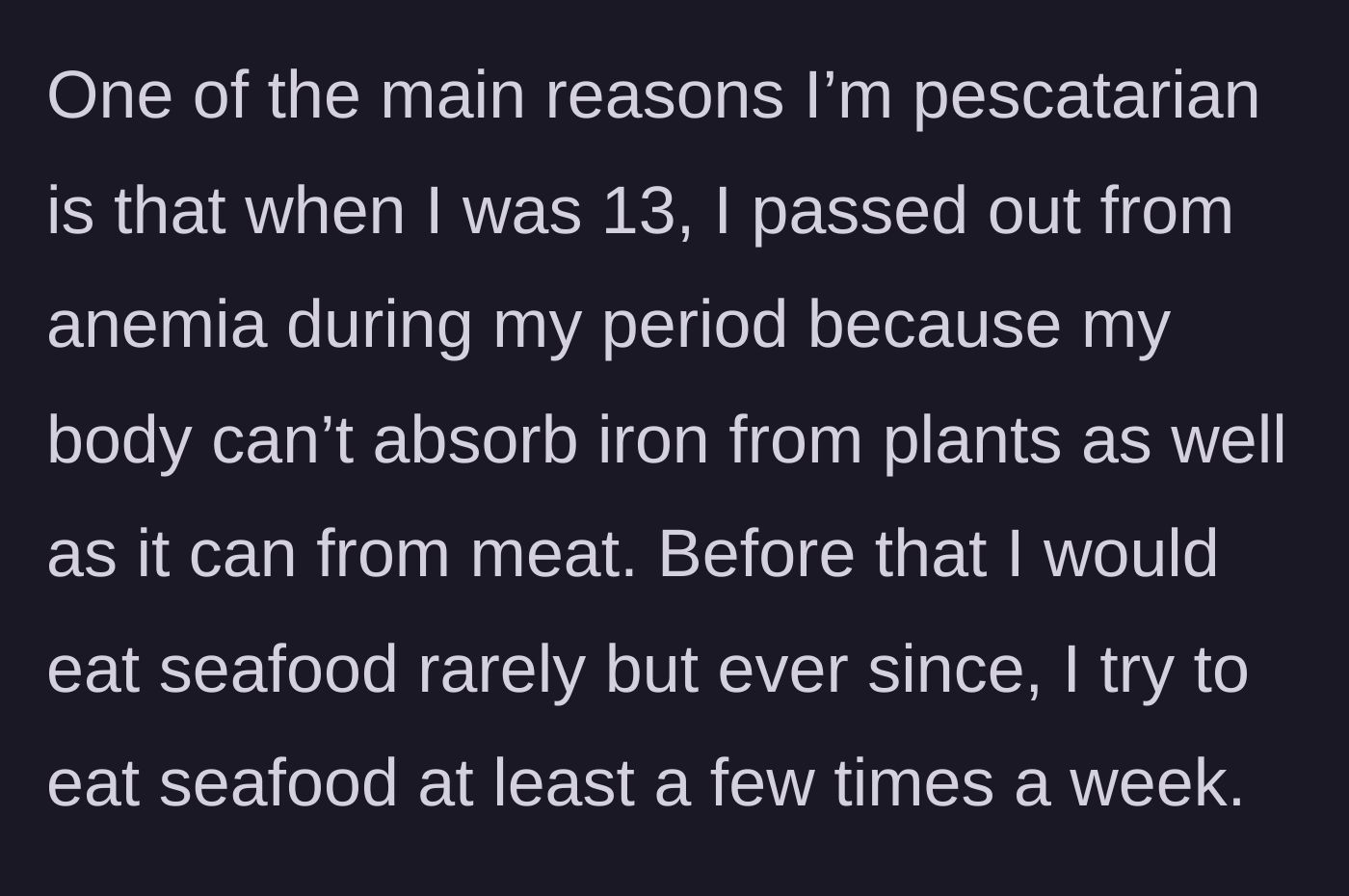Story part 7 - The narrator explaining her medical reasons for eating seafood.