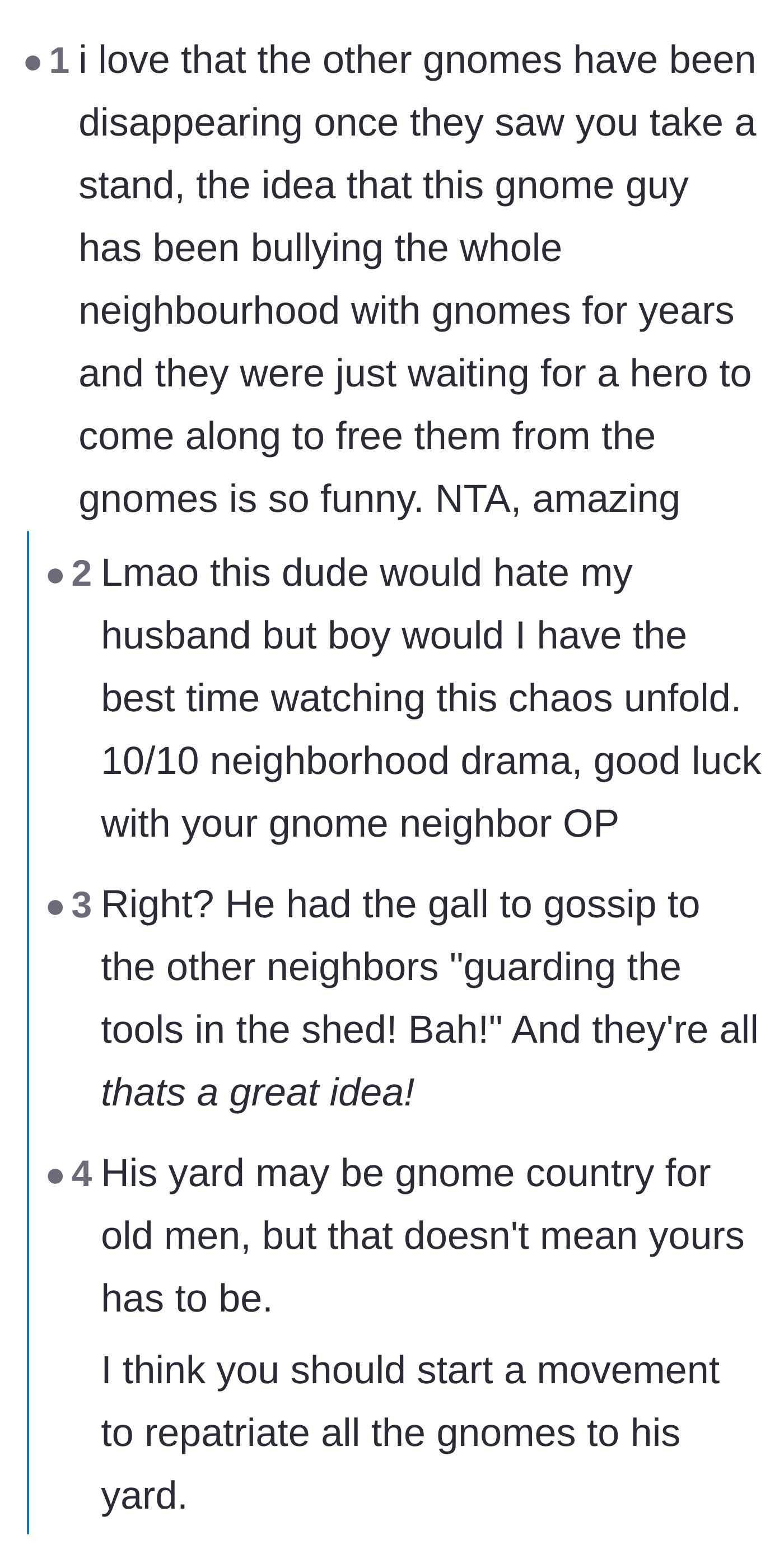 Comment thread 1 - Readers joking about how the whole neighborhood was secretly waiting for a hero to free them from the gnome dictator.