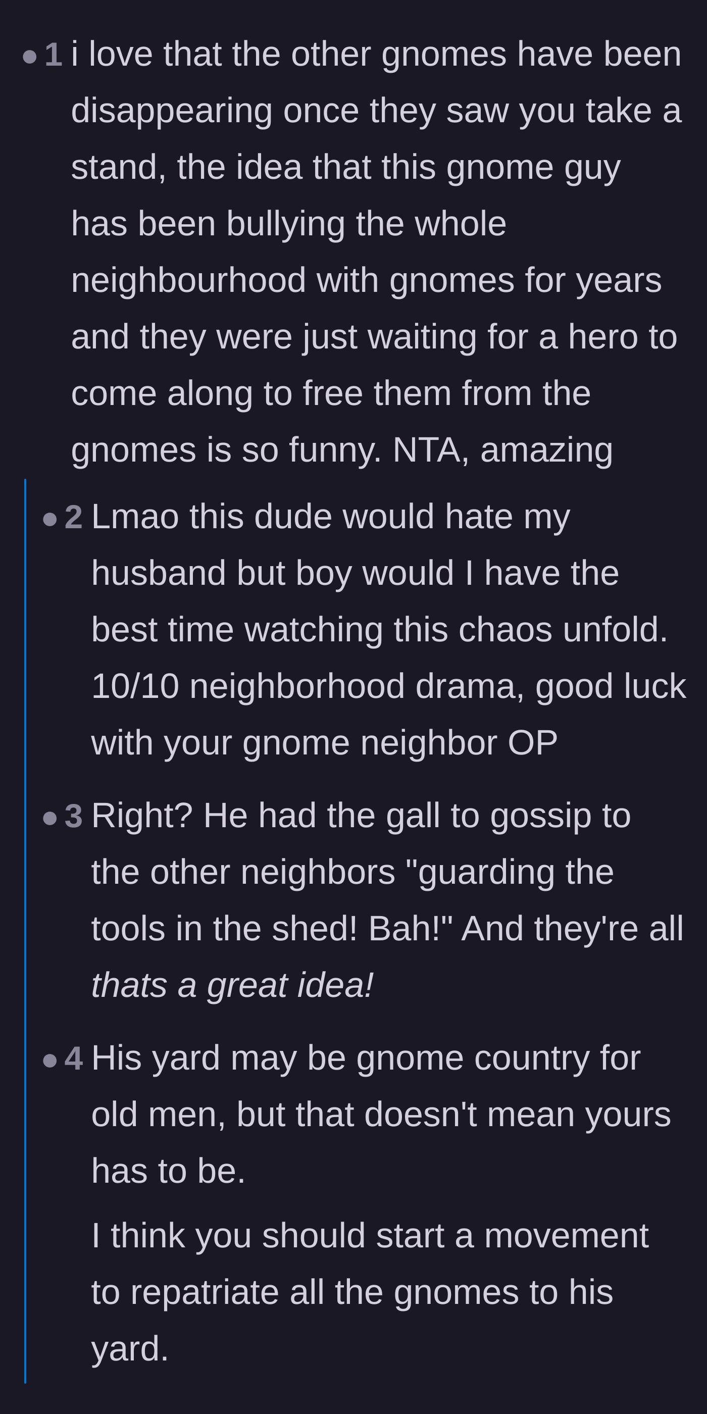 Comment thread 1 - Readers joking about how the whole neighborhood was secretly waiting for a hero to free them from the gnome dictator.