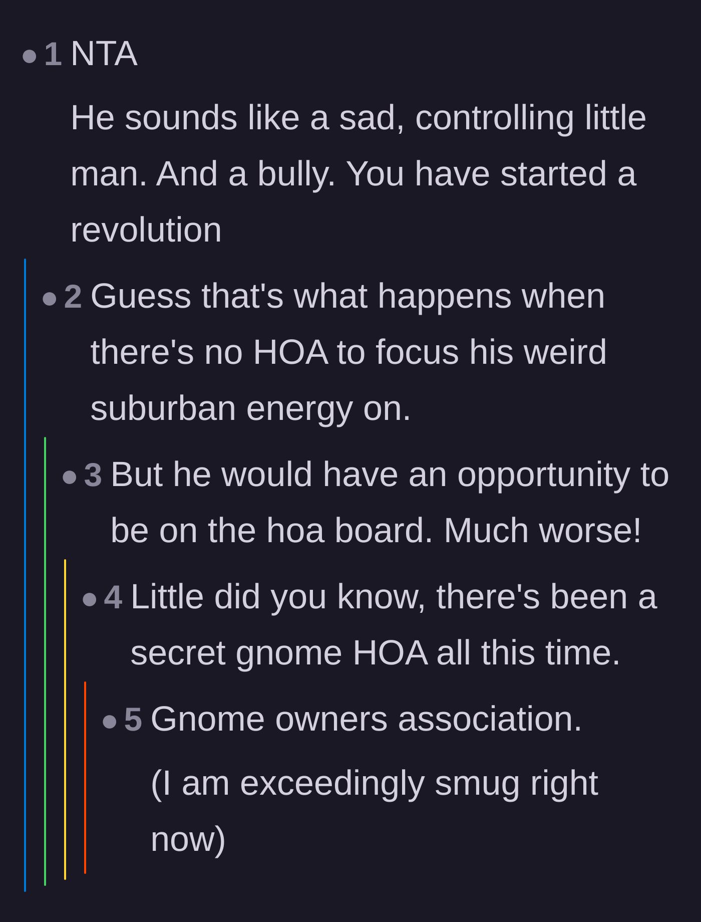 Comment thread 3 - Discussion about the neighbor acting like a bully and running a secret Gnome Owners Association.