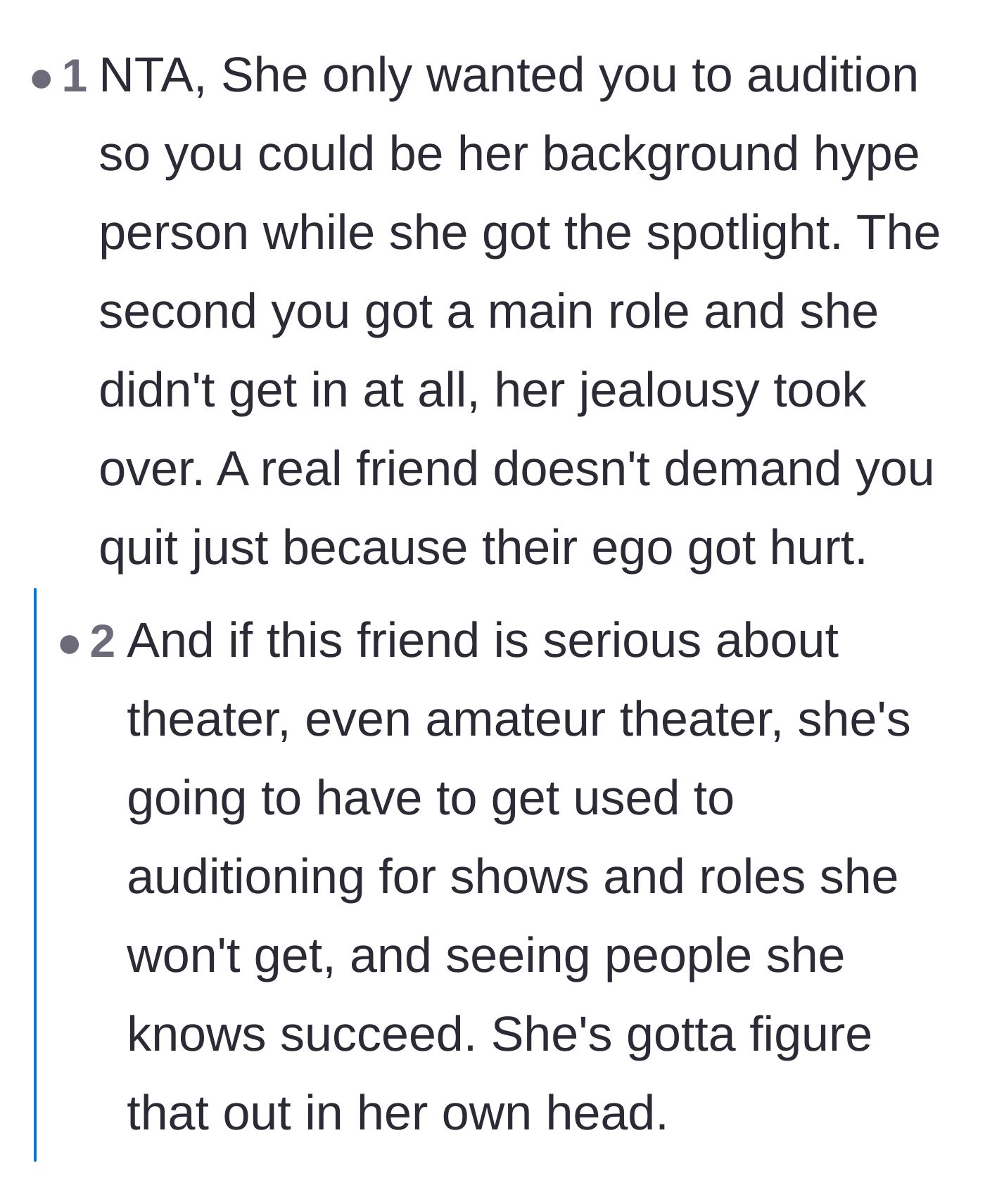 Comment thread 1 - Calling out the friend's selfish motives for the audition invite and the harsh reality of theater rejection.