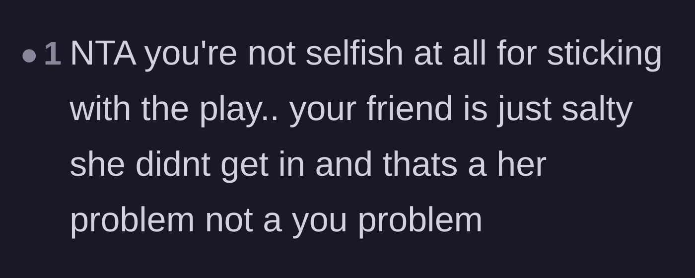 Comment thread 4 - Pointing out that the friend being salty about not making the cut is her own personal problem.