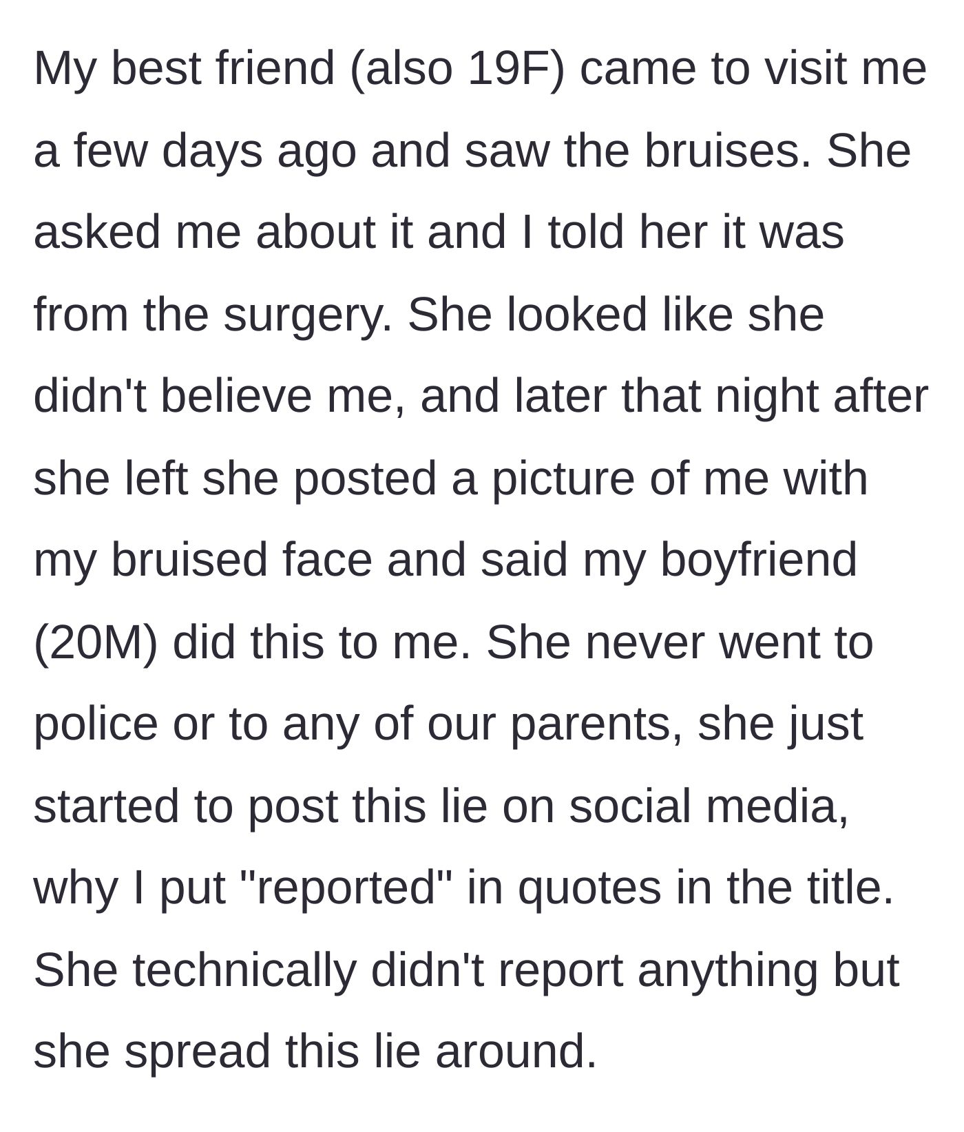 Story part 2 - The best friend visits, doubts the surgery story, and posts a photo online falsely claiming the boyfriend caused the bruises.