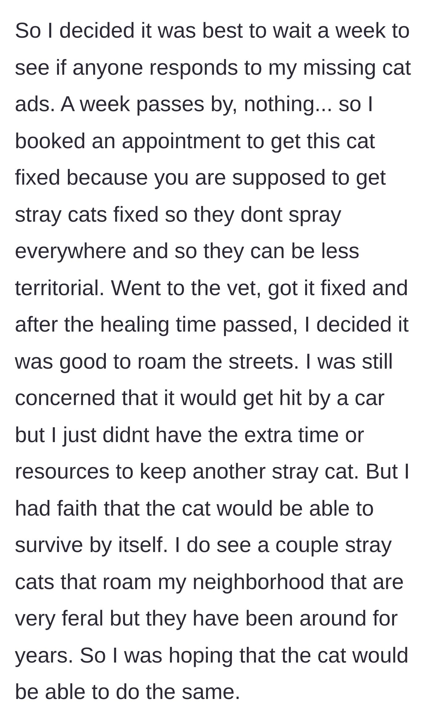 Story part 5 - After a week of silence, the man takes the cat to the vet to be neutered and eventually releases it.