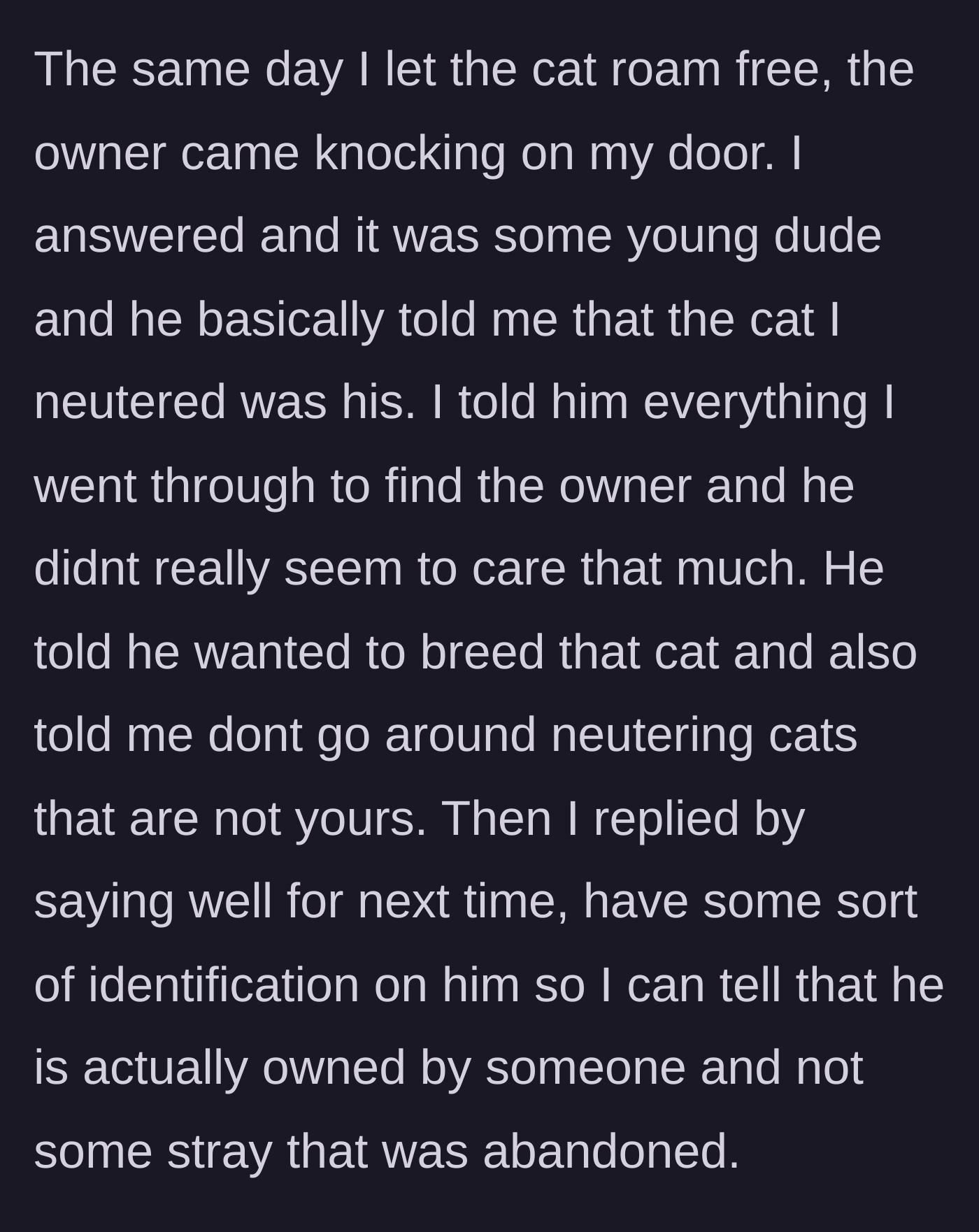 Story part 6 - The cat's owner arrives, revealing he wanted to breed the cat, and confronts the man for neutering it.