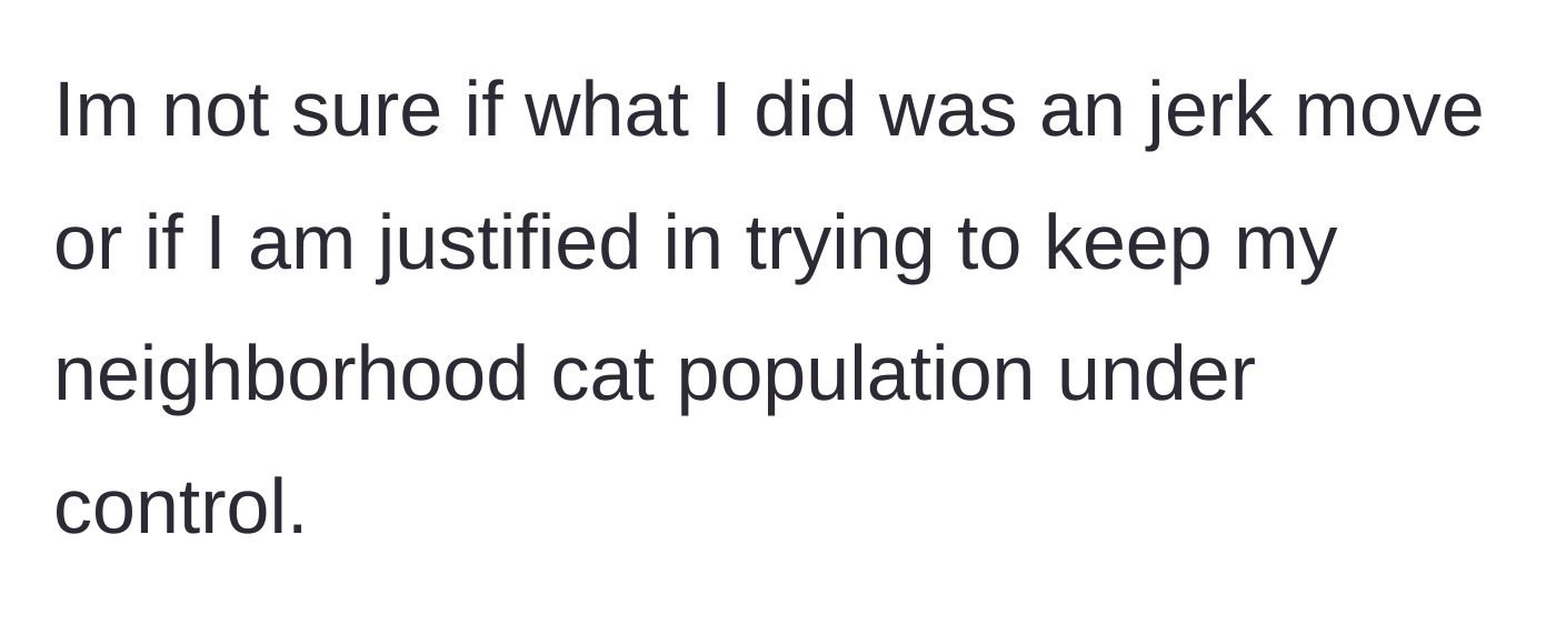 Story part 7 - The man questions if he was wrong for trying to manage the neighborhood pet population.