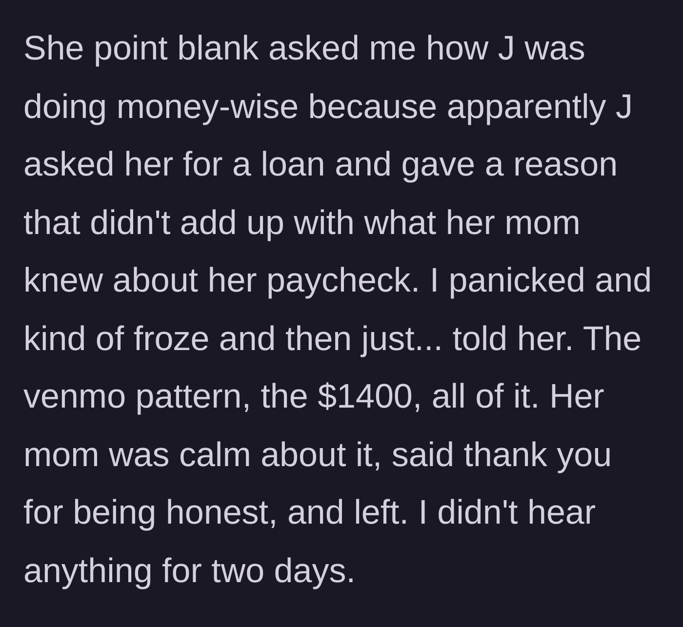 Story part 3 - The mother interrogates the narrator about a fake loan request, leading the panicked narrator to freeze and confess the entire $1400 truth.