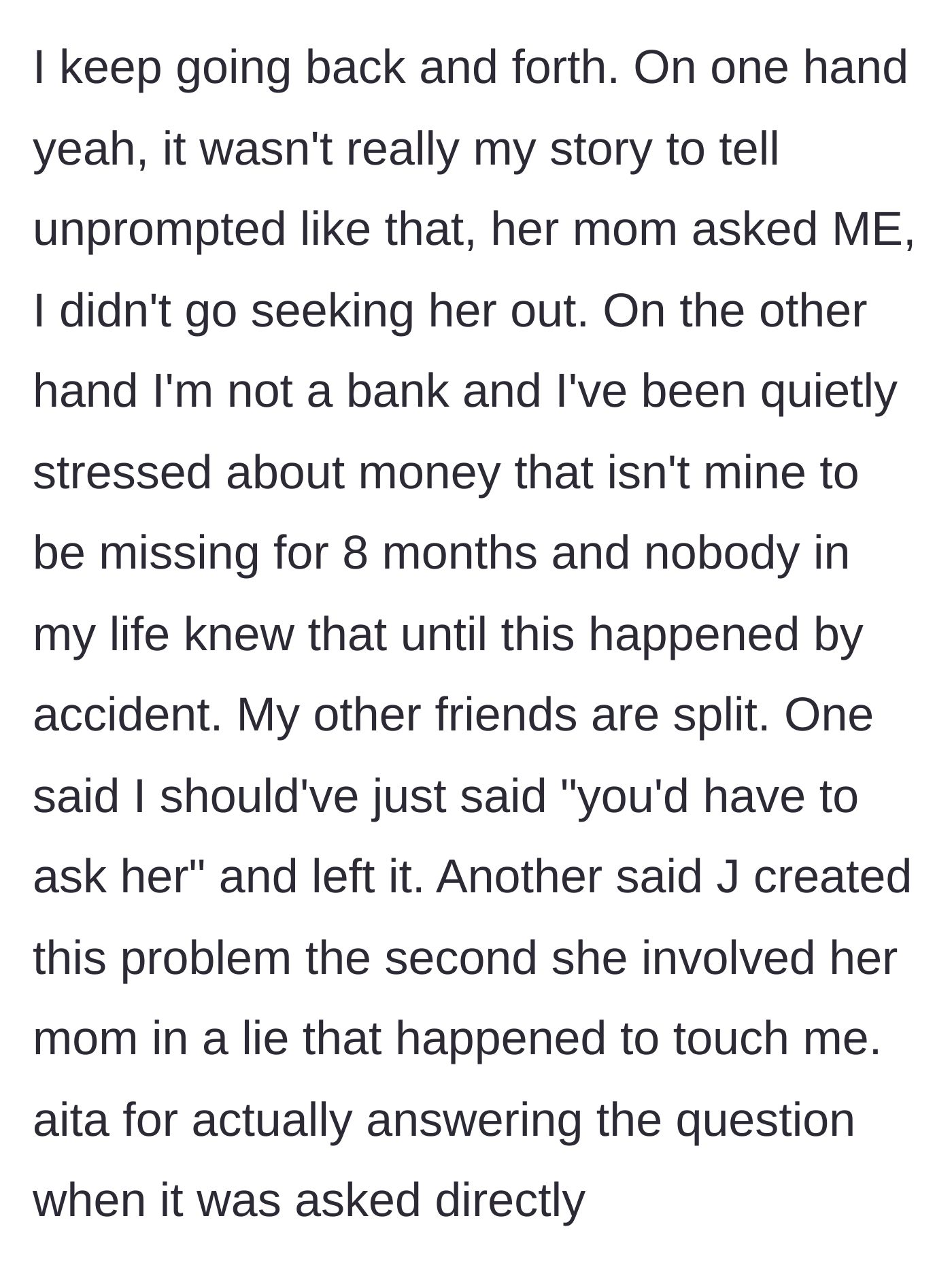 Story part 5 - The narrator questions if they were in the wrong, noting split opinions among friends about whether they should have just stayed quiet.