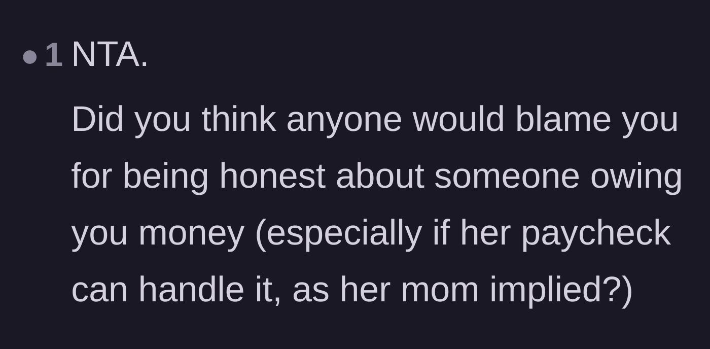 Comment thread 5 - Reassurance that nobody blames the narrator for being honest about being owed a massive debt.