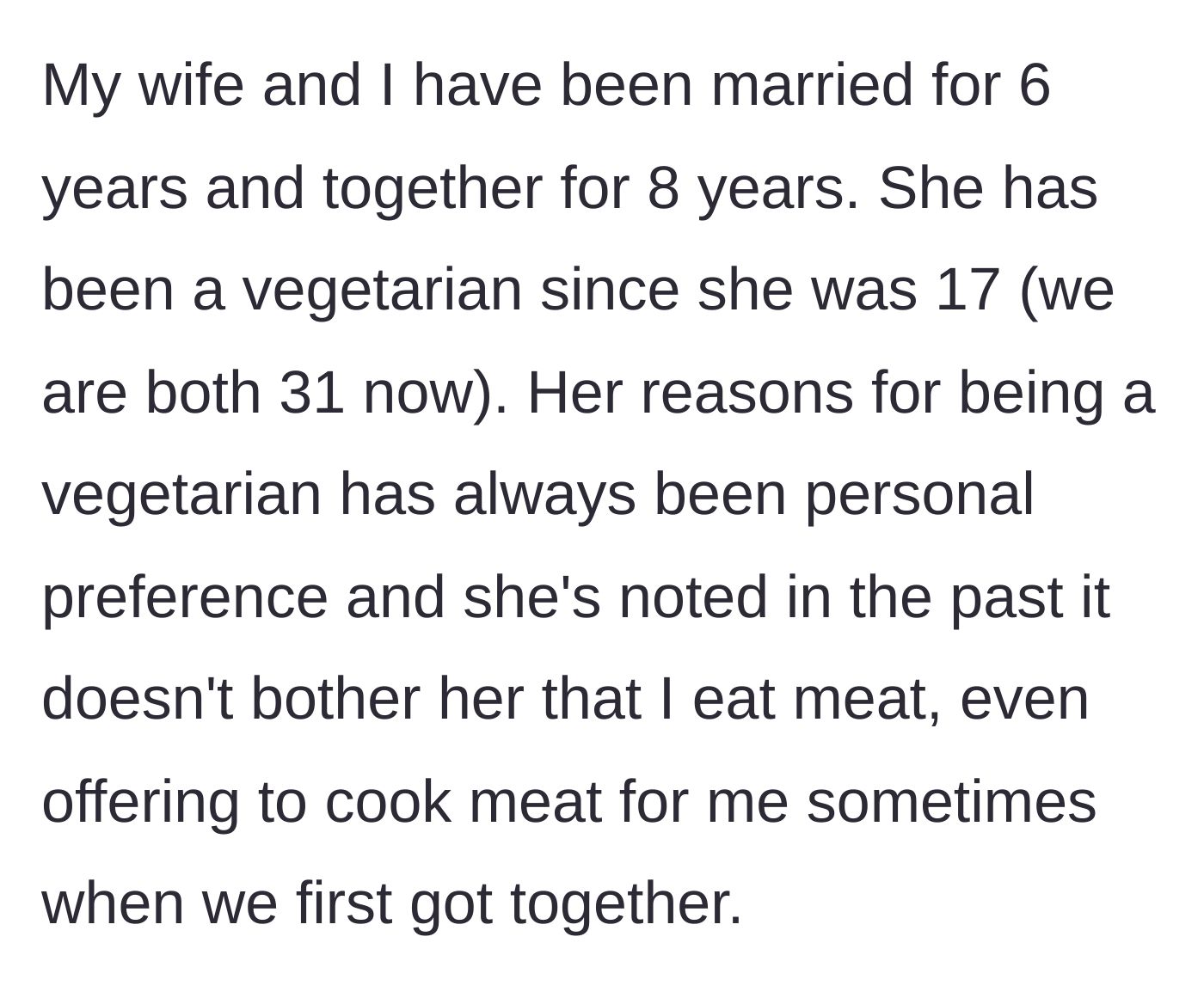 Story part 1 - The history of the couple's dietary differences and the wife's early claims of being unbothered by meat.