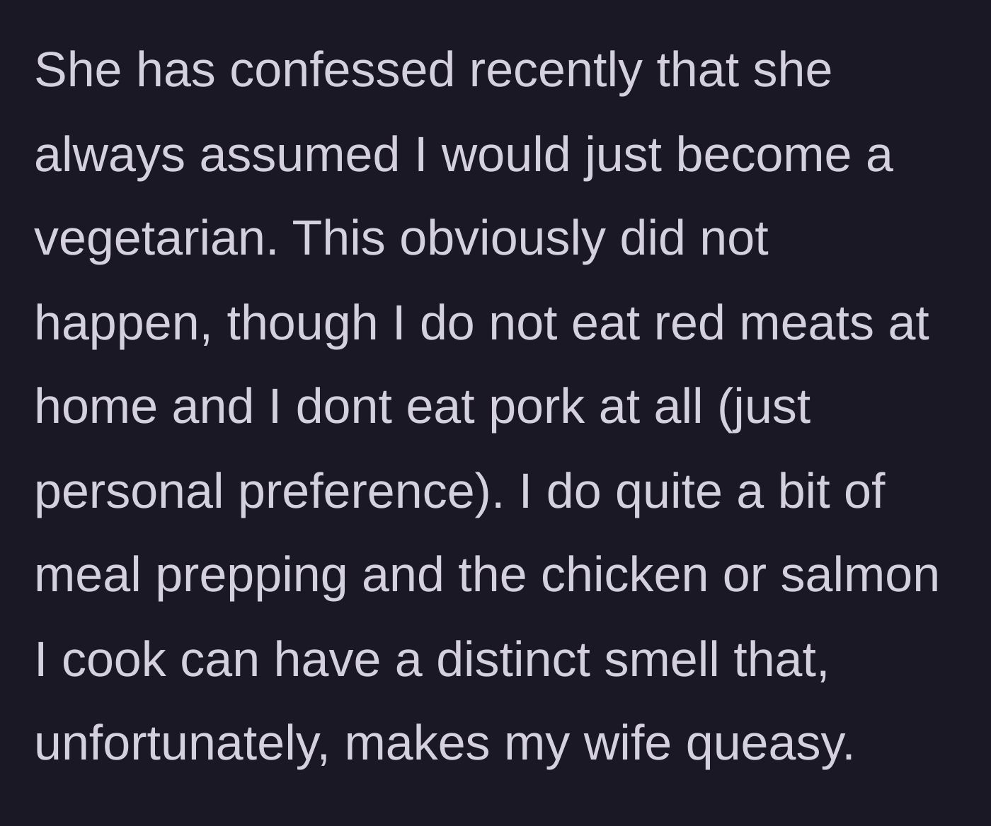 Story part 3 - The wife's admission of her secret expectation that her partner would turn vegetarian, and her complaints about cooking smells.