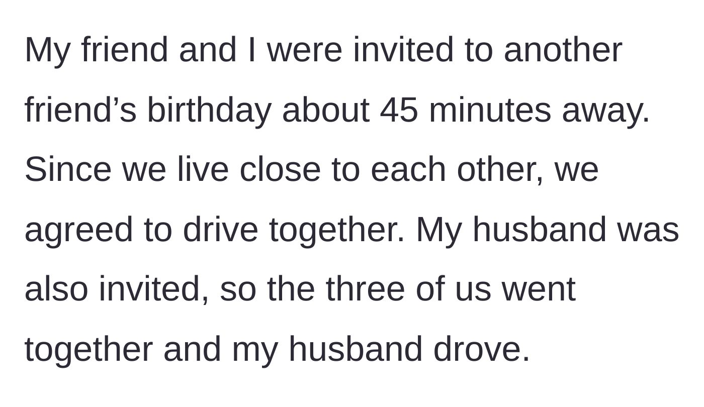 Story part 1 - Three friends agreeing to carpool in one car to a birthday party 45 minutes away.