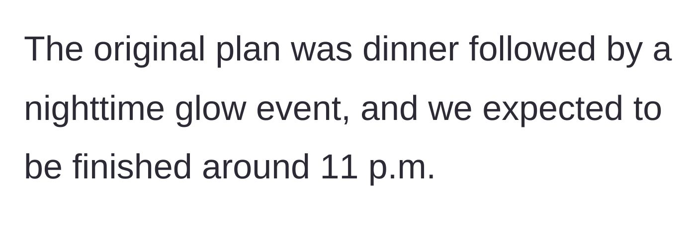 Story part 2 - The original schedule showing dinner and an 11 p.m. end time.
