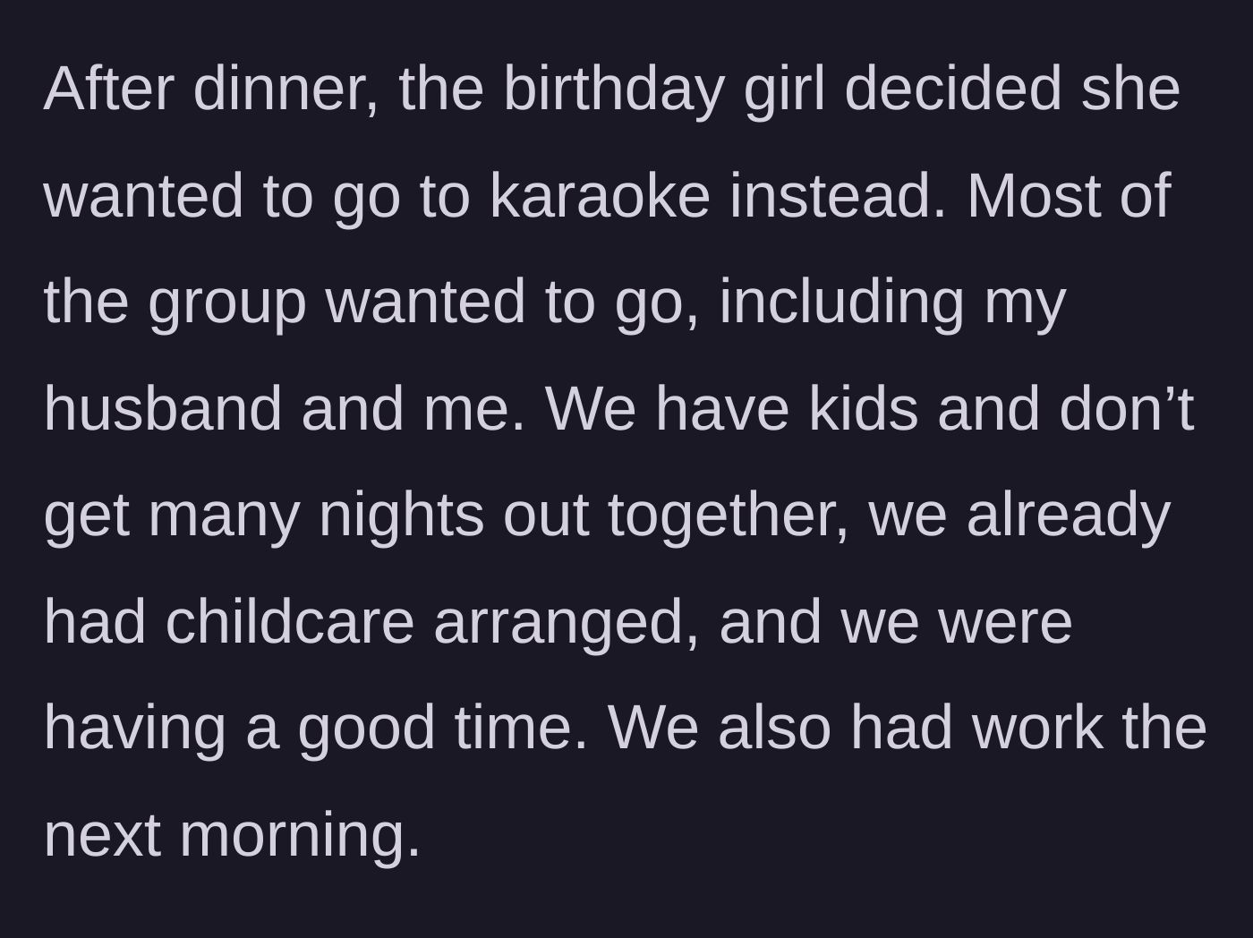 Story part 3 - The group changing plans to sing karaoke instead of heading home, while the parents celebrate their kid-free night.