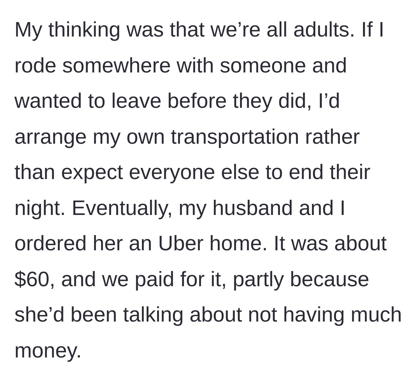 Story part 5 - The couple paying a 60 dollar Uber fare out of their own pocket to send the complaining friend home.