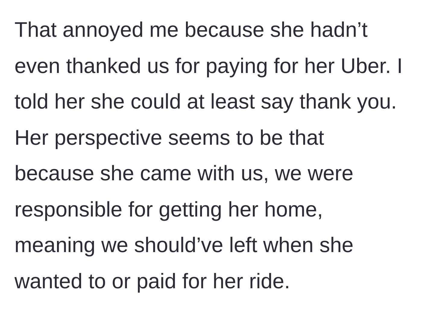 Story part 7 - The narrator expressing frustration over the friend's complete lack of gratitude and absurd expectations.