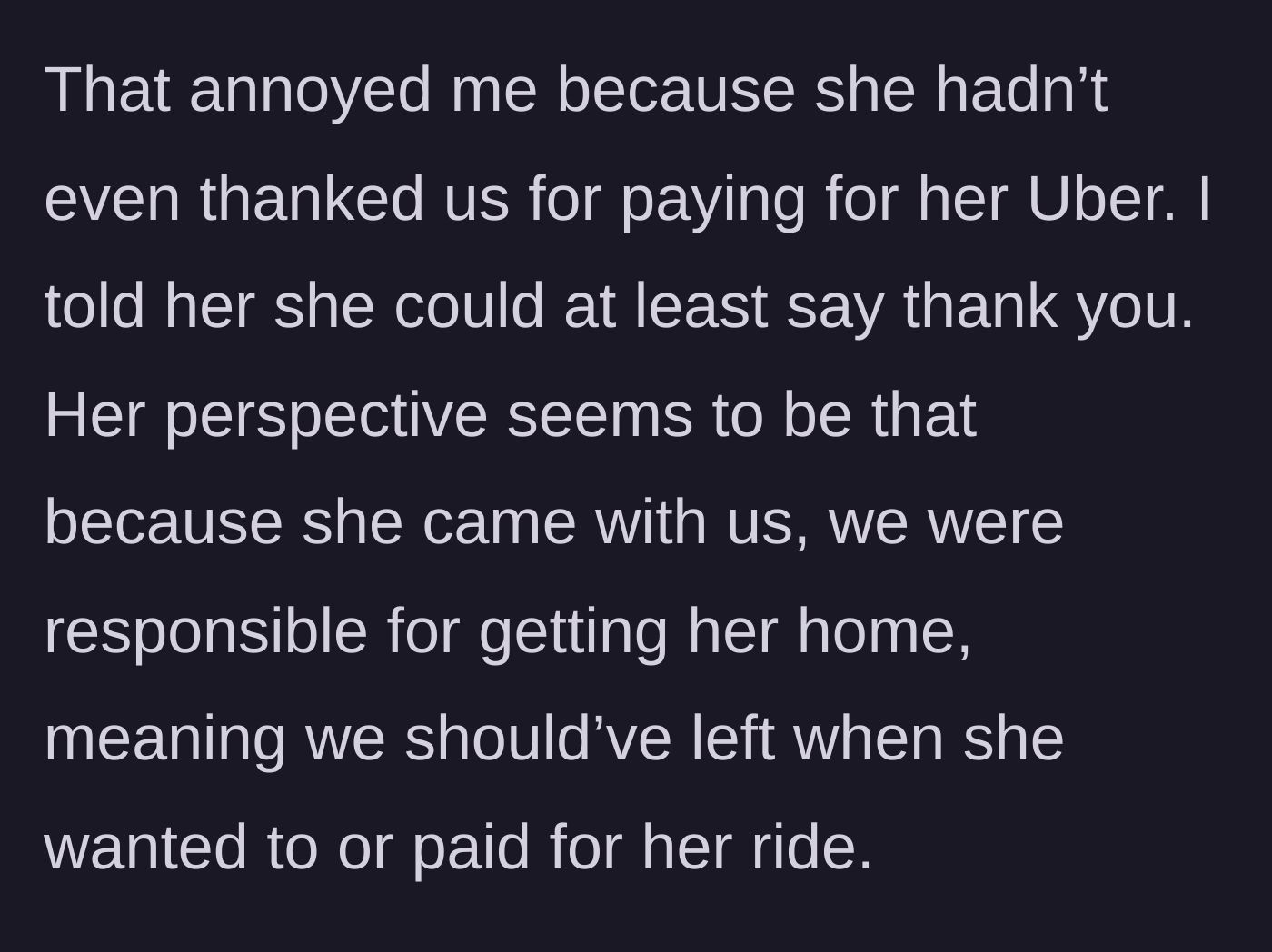 Story part 7 - The narrator expressing frustration over the friend's complete lack of gratitude and absurd expectations.