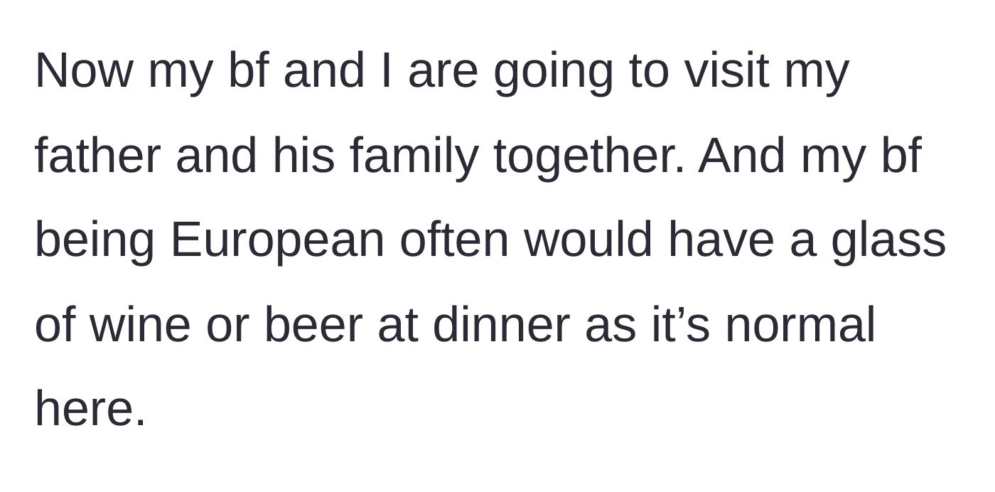 Story part 5 - The author worries about the upcoming trip because her European boyfriend is accustomed to having wine or beer with dinner.