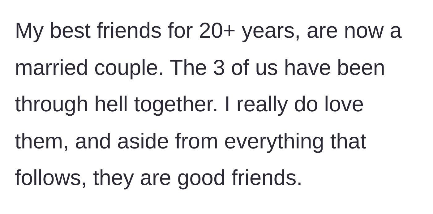 Story part 1 - A brief intro to a 20-year friendship with a married couple that survived a lot of hardship.