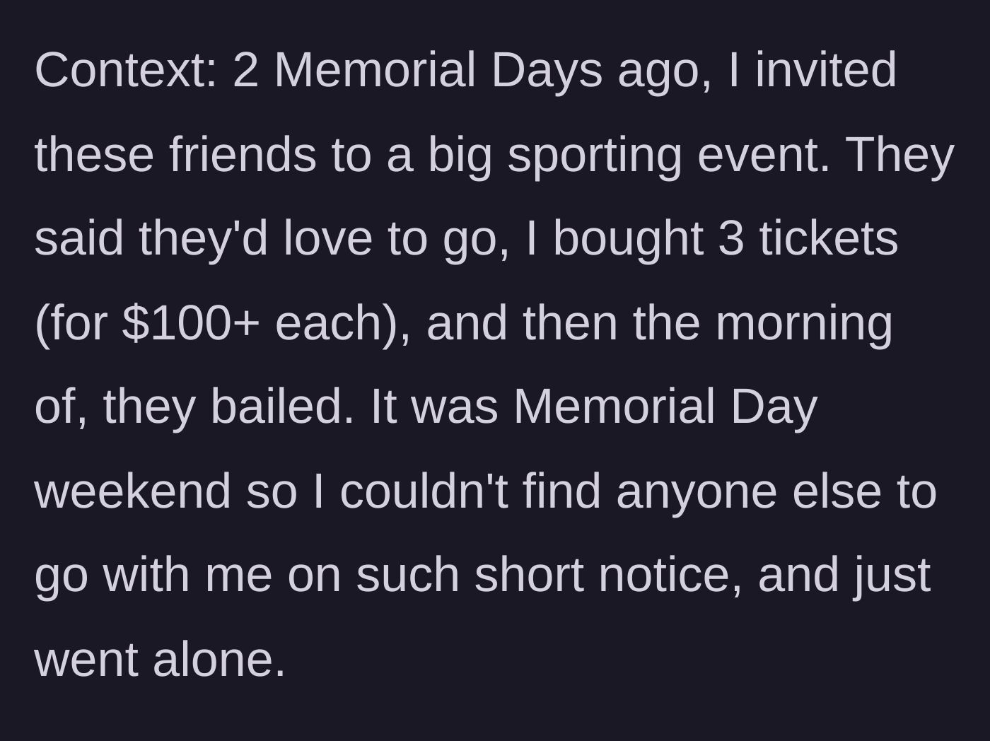 Story part 4 - Wasting hundreds of dollars on Memorial Day sports tickets and going alone.
