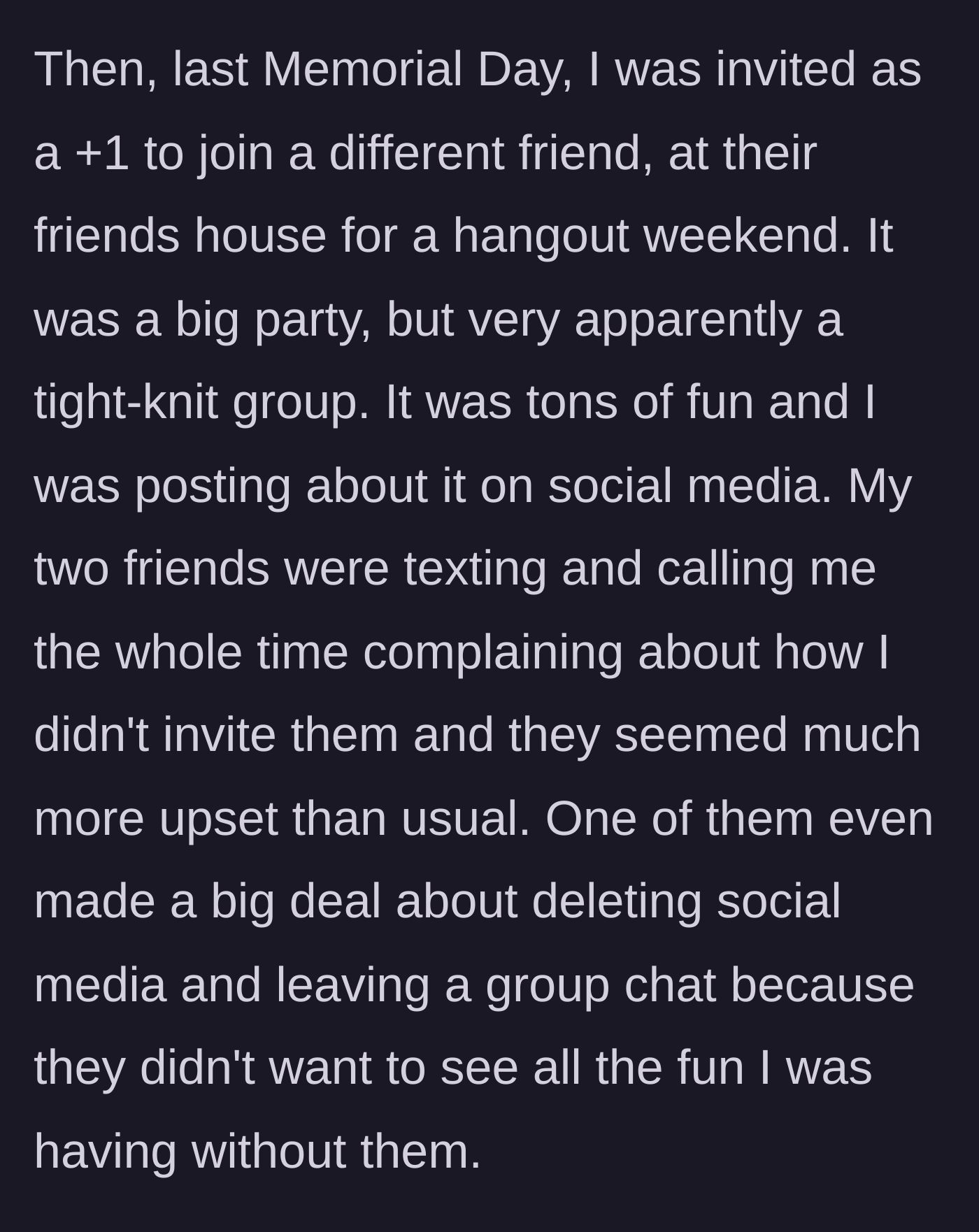Story part 5 - The friends throw a massive tantrum over seeing the author having fun at a party they weren't invited to.