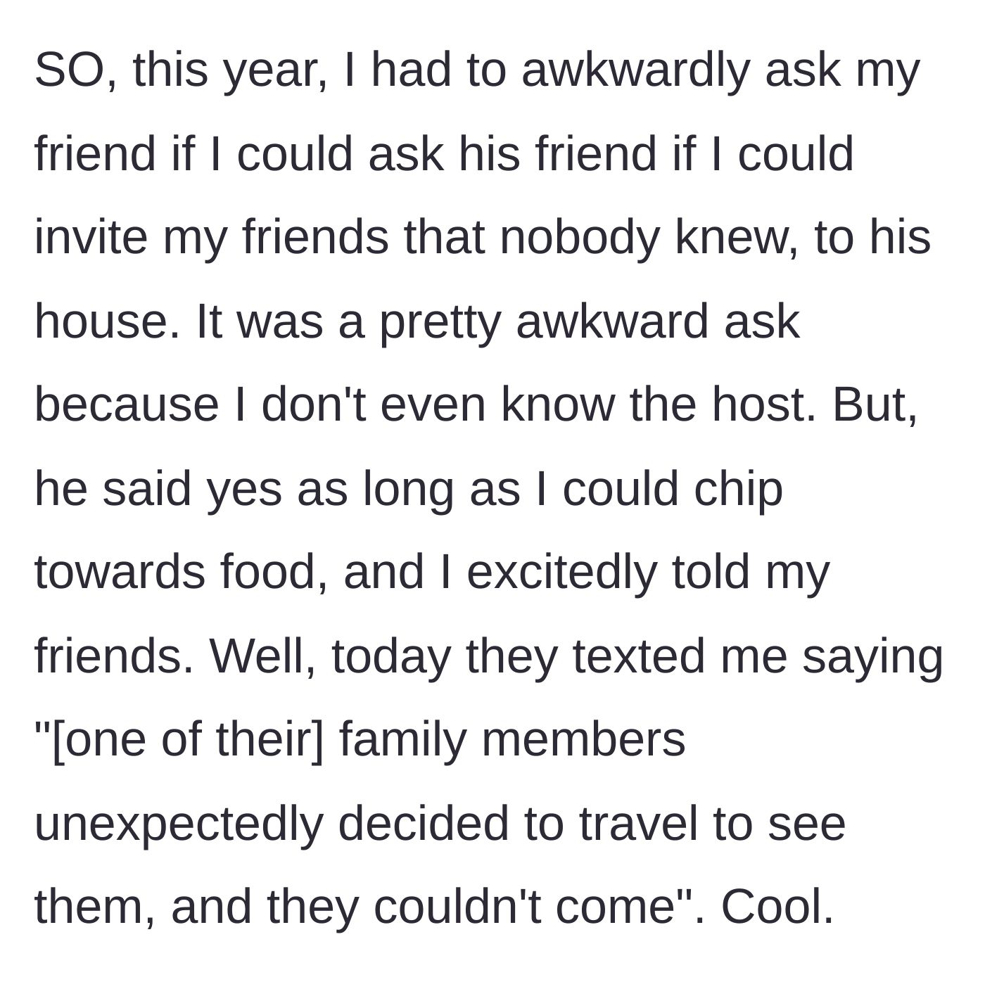 Story part 7 - The author begs for an invite for them, only for them to cancel via text at the last minute again.