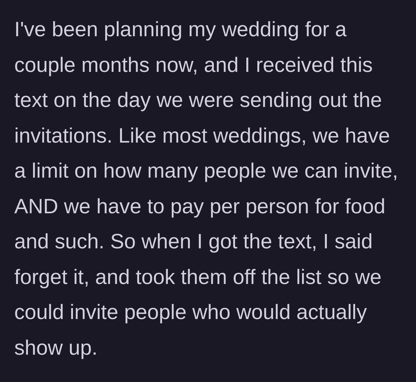 Story part 8 - The author reaches her breaking point and removes the friends from her wedding guest list.