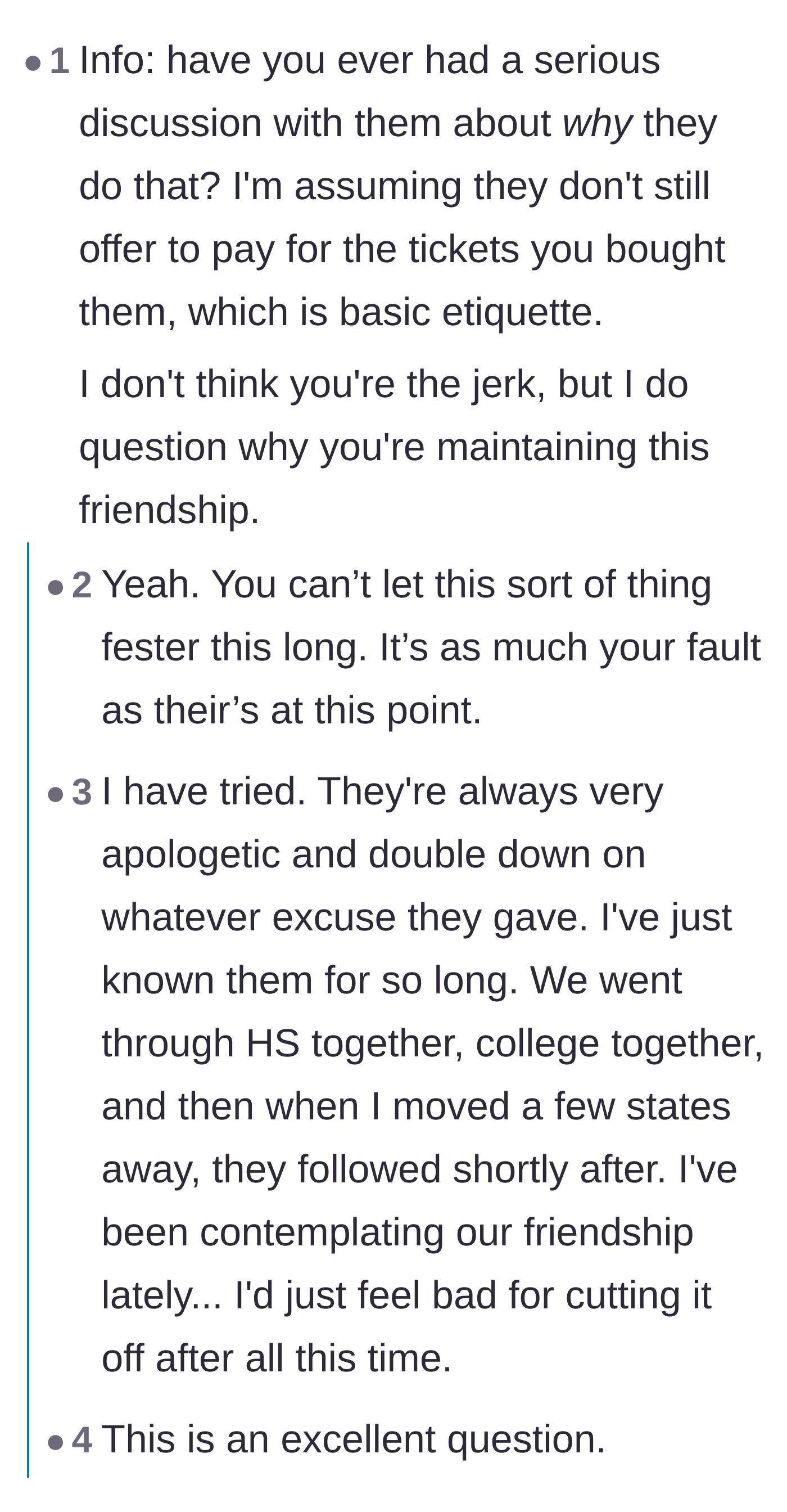 Comment thread 1 - Advice questioning why the friendship is still going and urging the author to have a direct conversation.